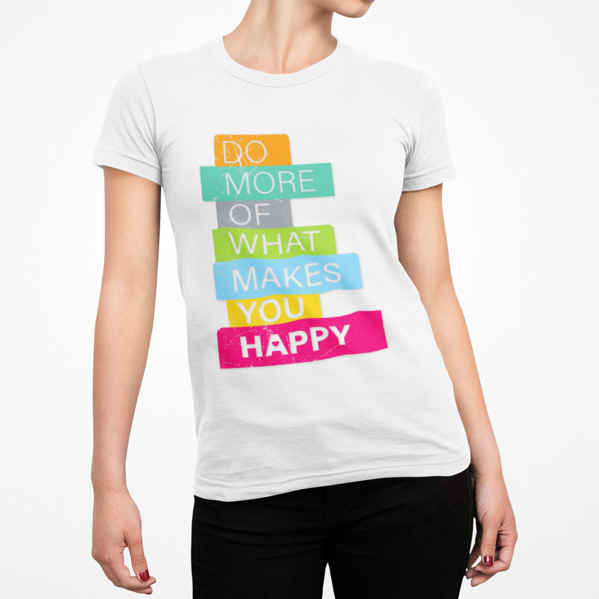 Do More of What Makes You Happy T-Shirt lifestyle mockup, Geekpsters