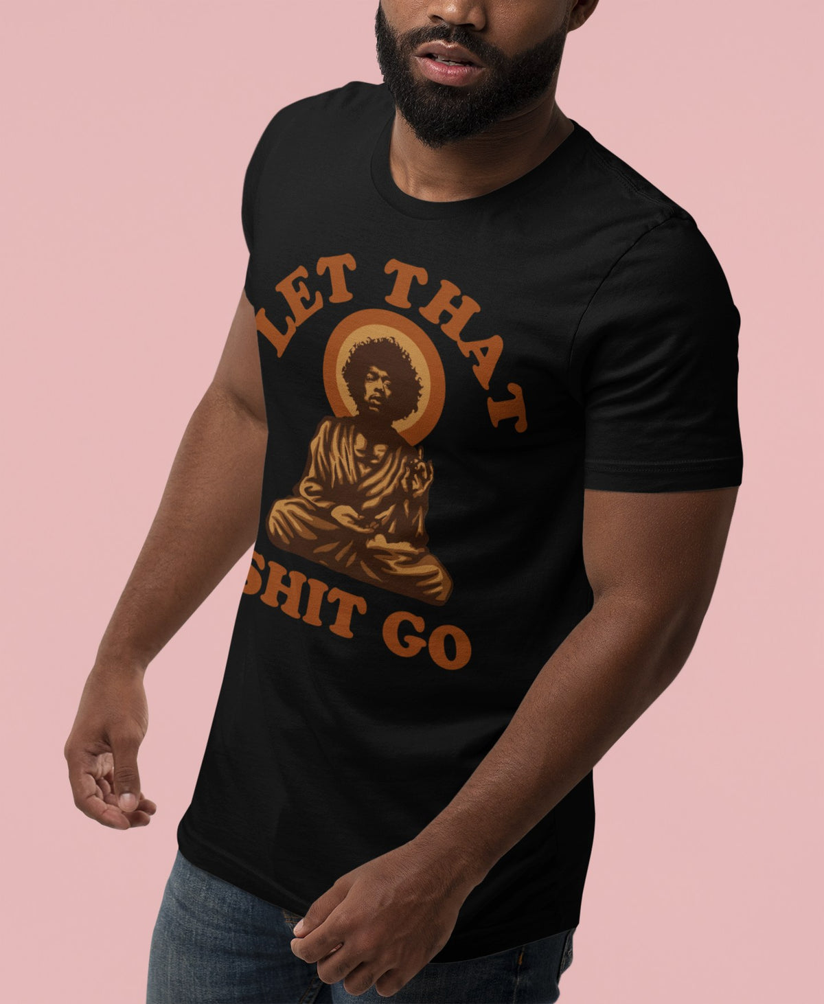 Let That Shit Go tee in black, bearded man on a pink background, funny meditation gift