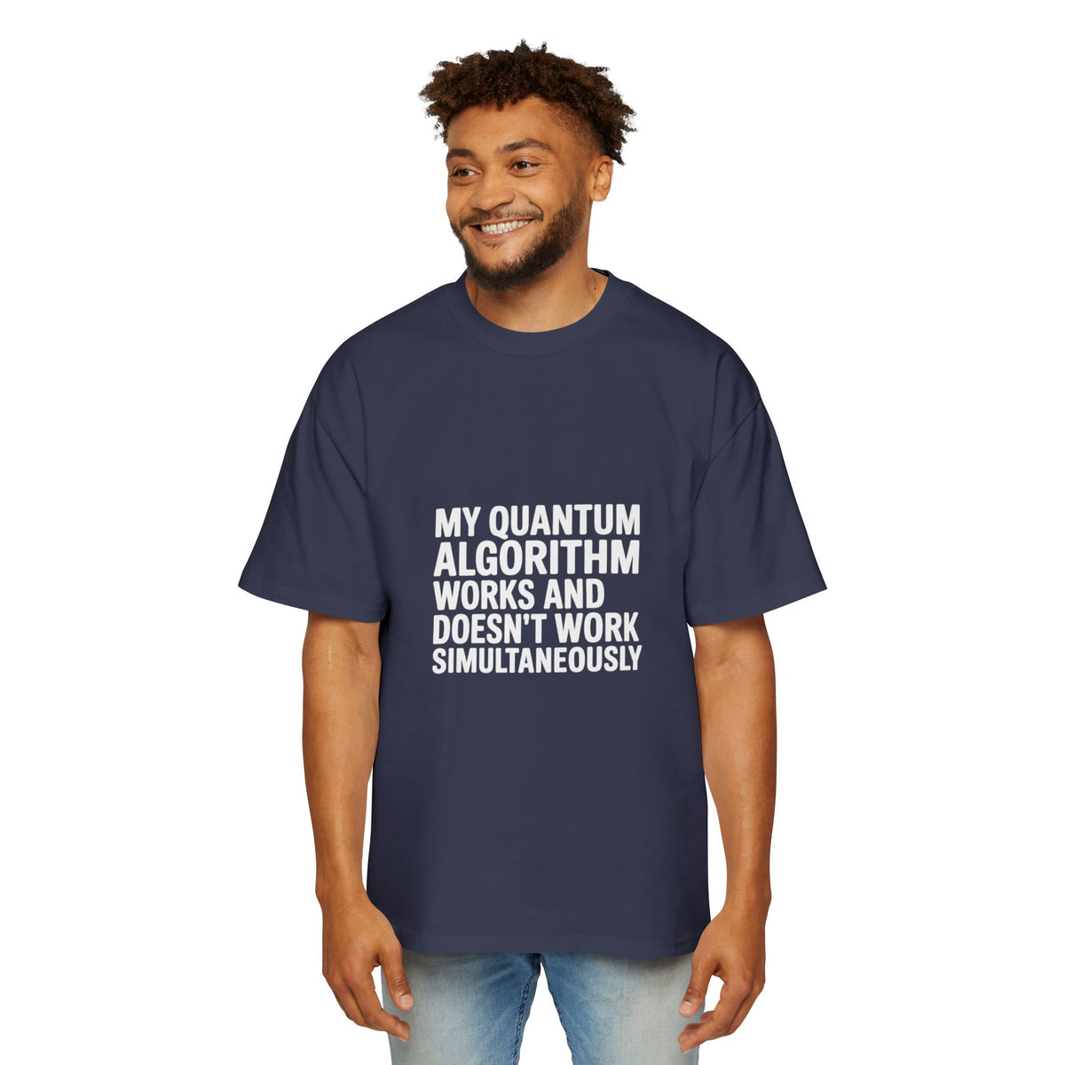 My Quantum Algorithm Works and Doesn't Work Simultaneously Oversized Tee