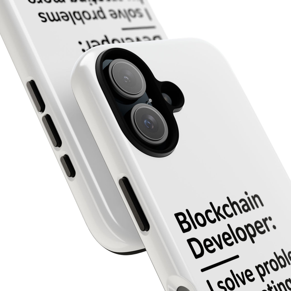 Blockchain Developer, I Solve Problems by Creating More Phone Case