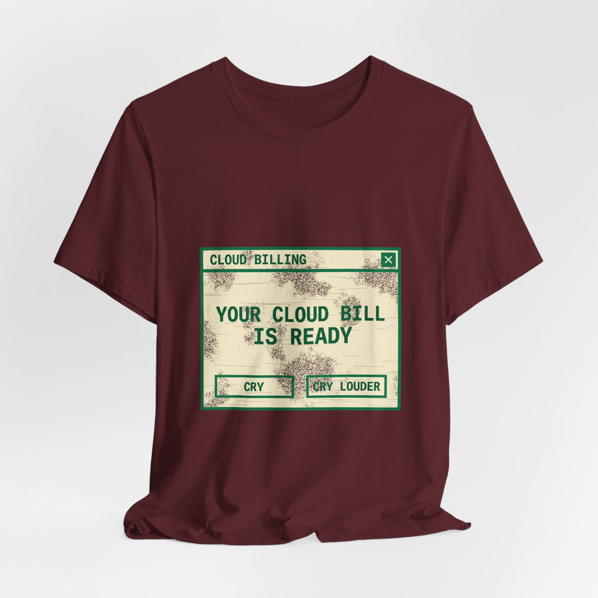 Your Cloud Bill Is Ready T-Shirt