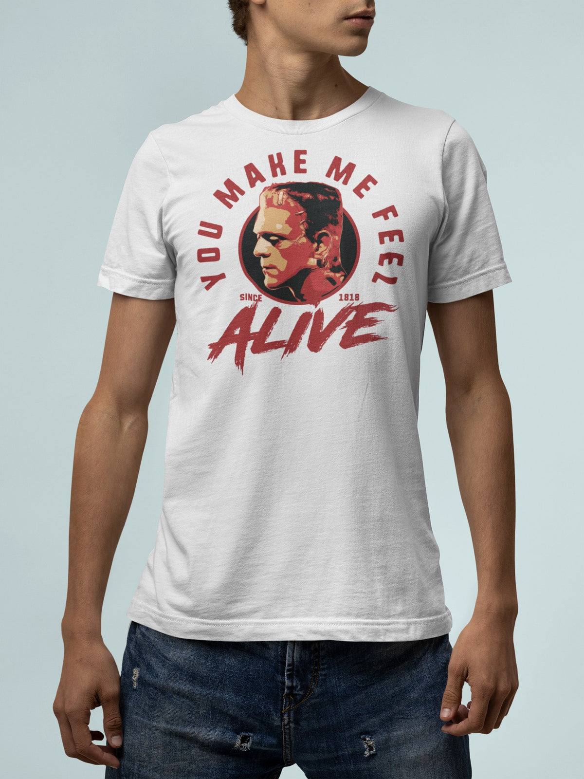 You Make Me Feel Alive T-Shirt lifestyle mockup, Geekpsters