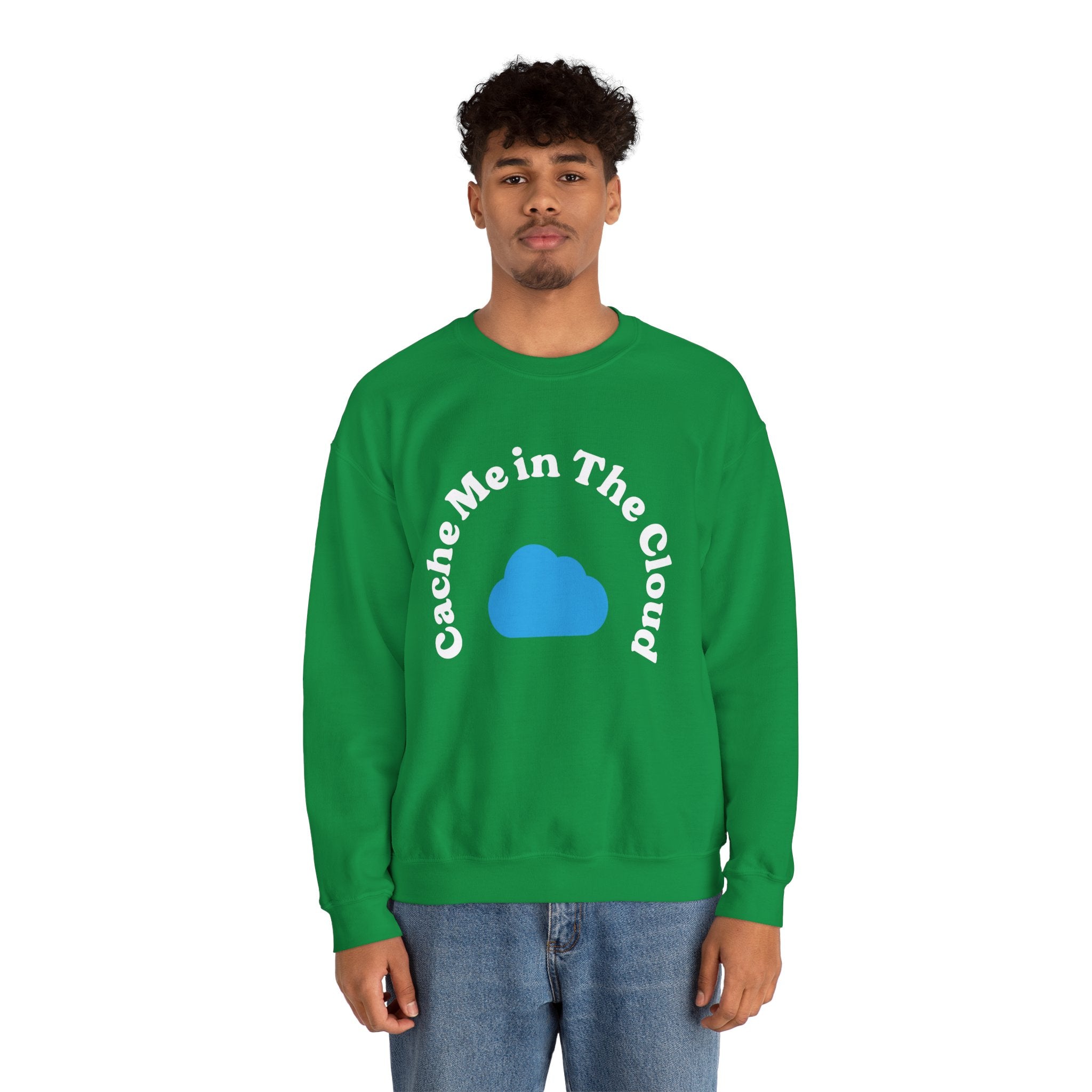 A fashionable individual wearing the "Cache Me in The Cloud" sweatshirt, featuring the phrase and a blue cloud graphic, exuding their cloud-savvy style with its vibrant green hue.