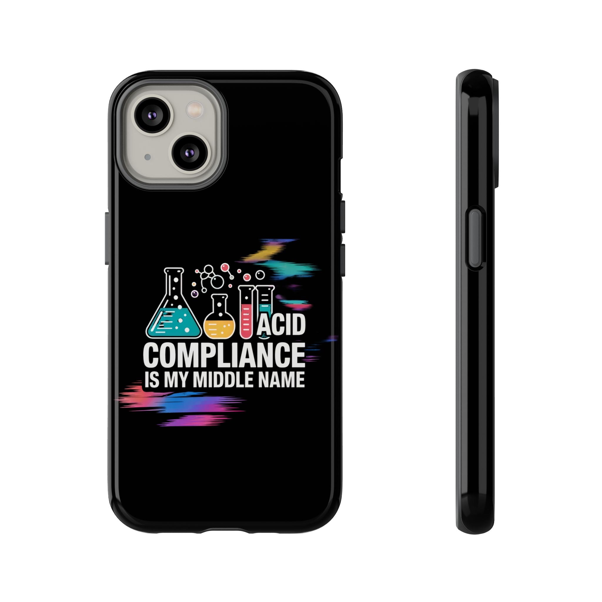 ACID Compliance Is My Middle Name- Impact-Resistant Phone Case
