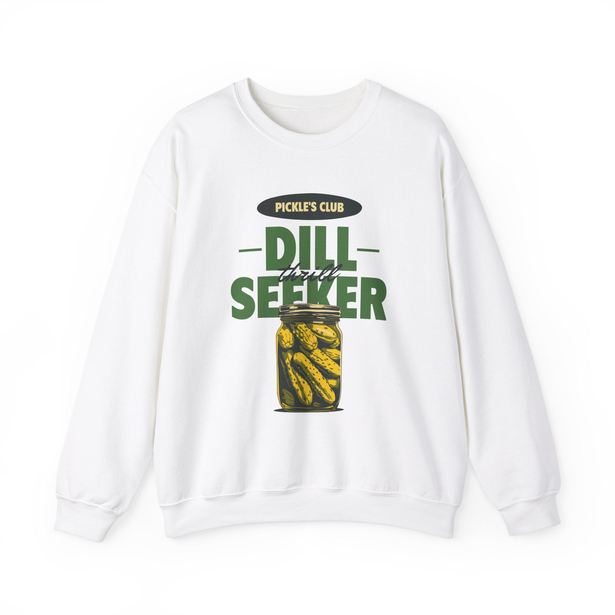 Dill Seeker- Sweatshirt