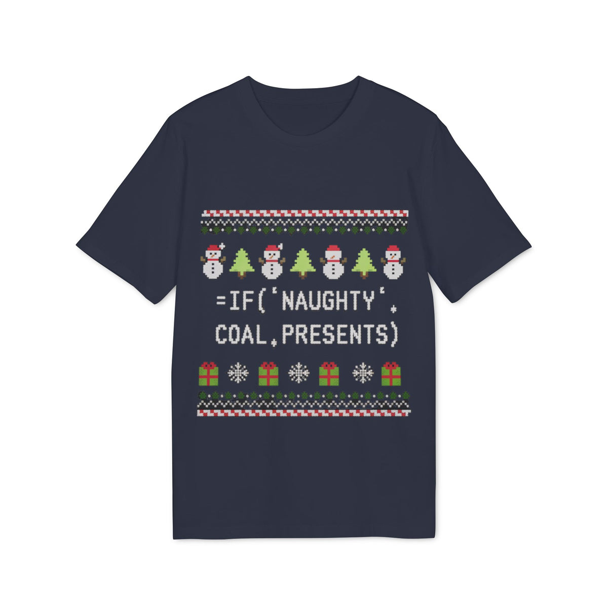 =IF(Naughty, Coal, Presents) Ugly Sweater Organic Tee