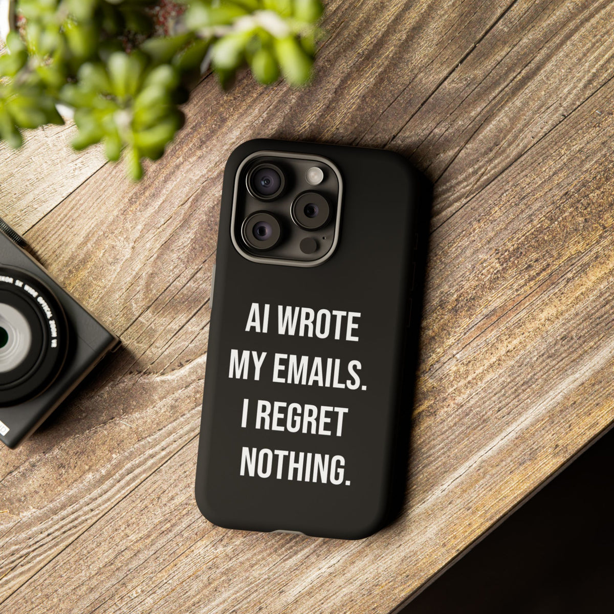 AI Wrote My Emails, I Regret Nothing Phone Case