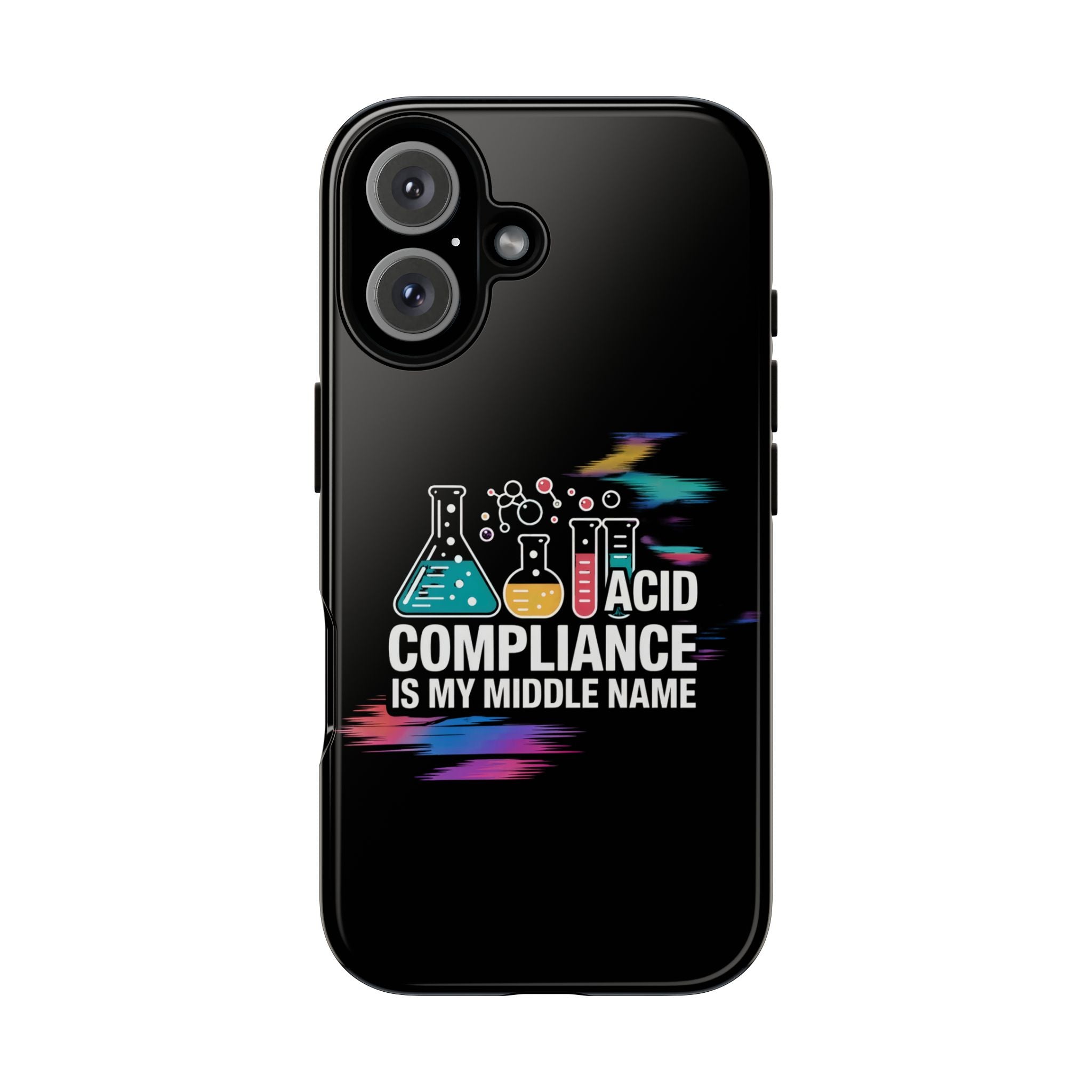 ACID Compliance Is My Middle Name- Impact-Resistant Phone Case