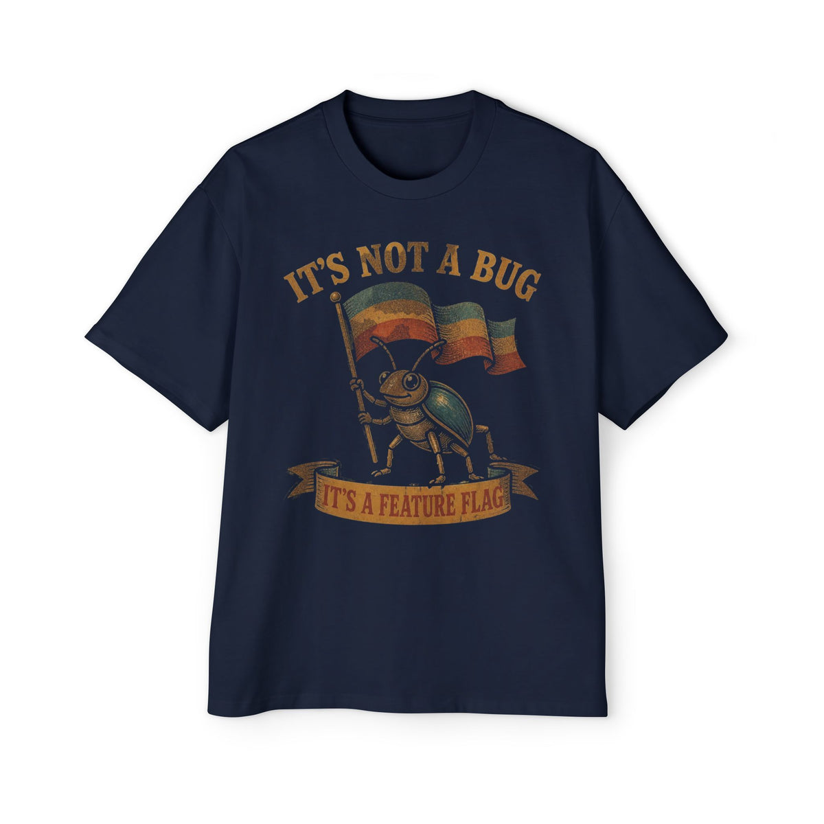 It's Not a Bug, It's a Feature Flag Oversized Tee