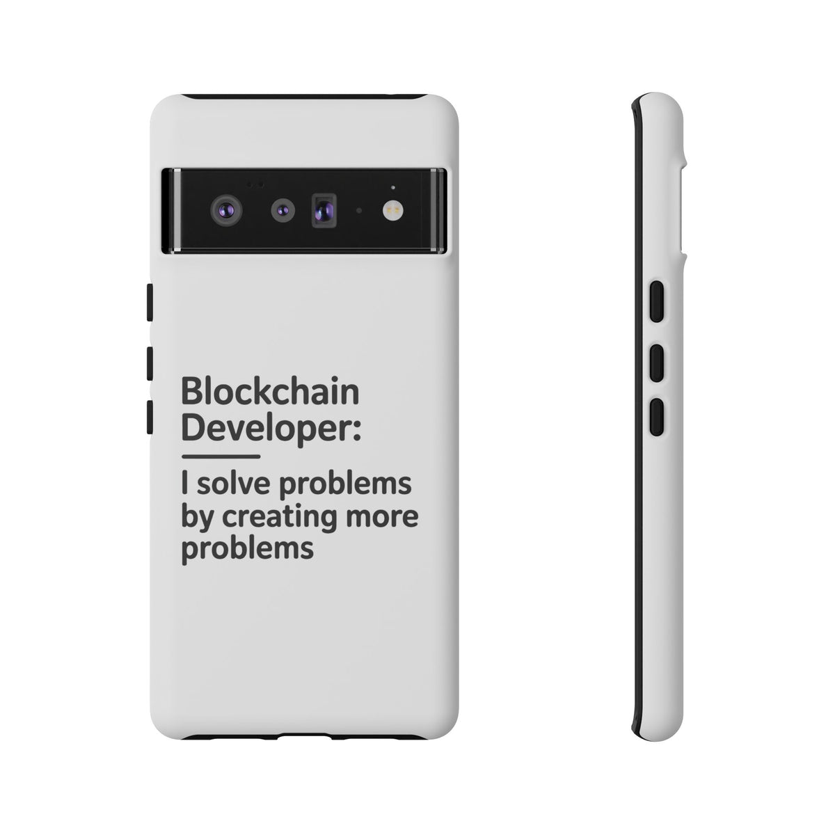 Blockchain Developer, I Solve Problems by Creating More Phone Case