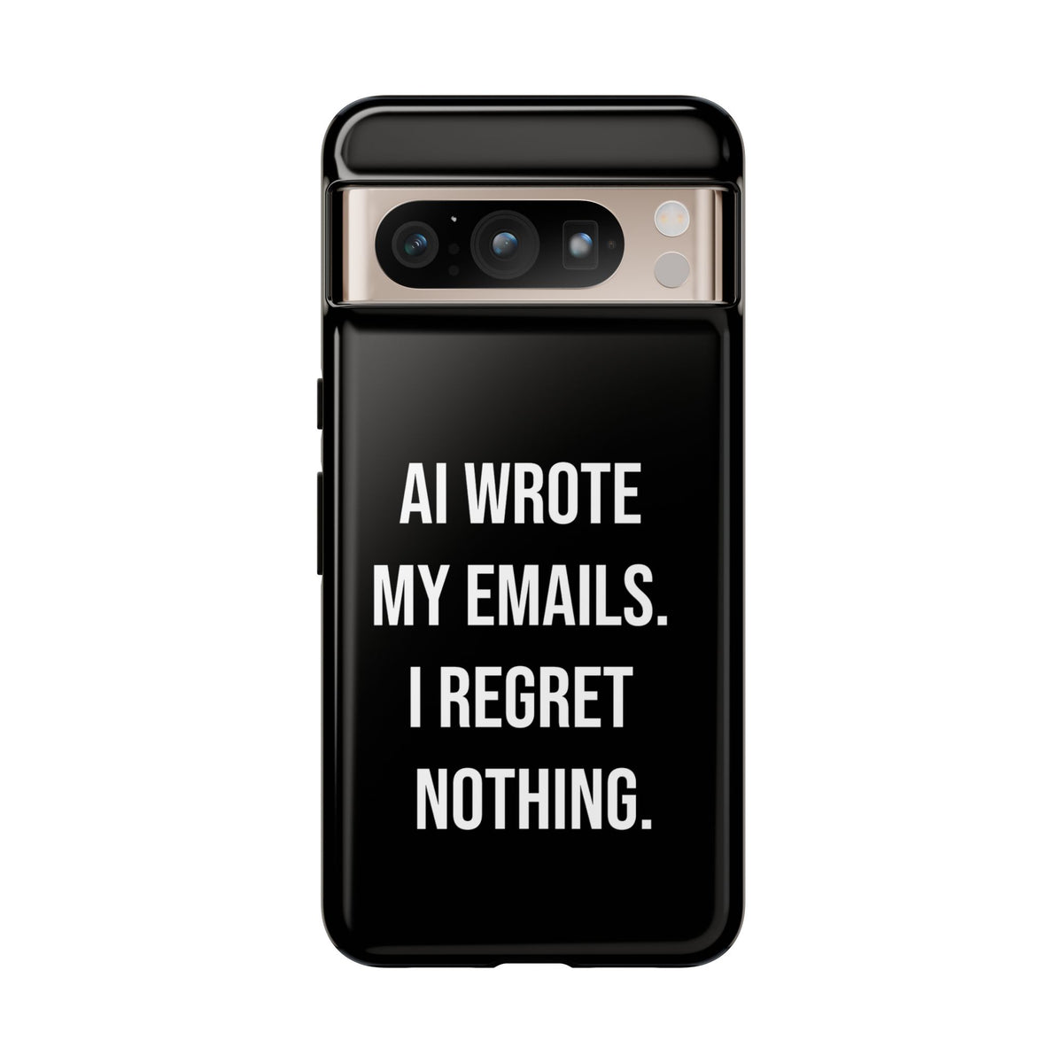 AI Wrote My Emails, I Regret Nothing Phone Case