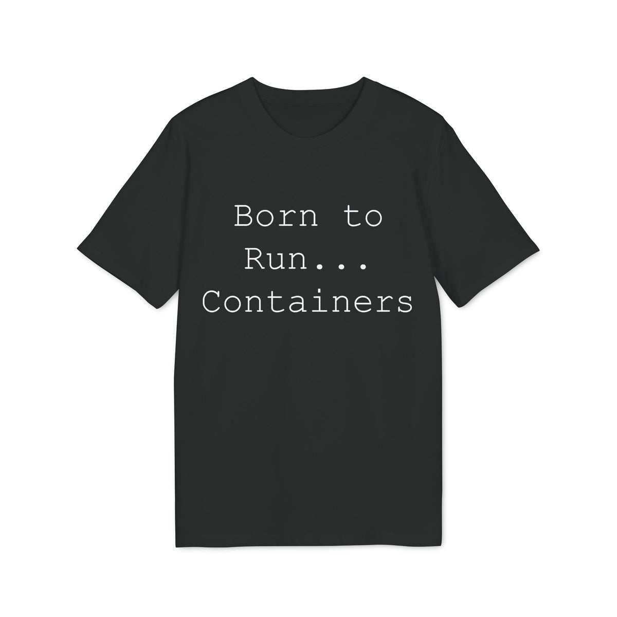 Born to Run Containers Organic Tee