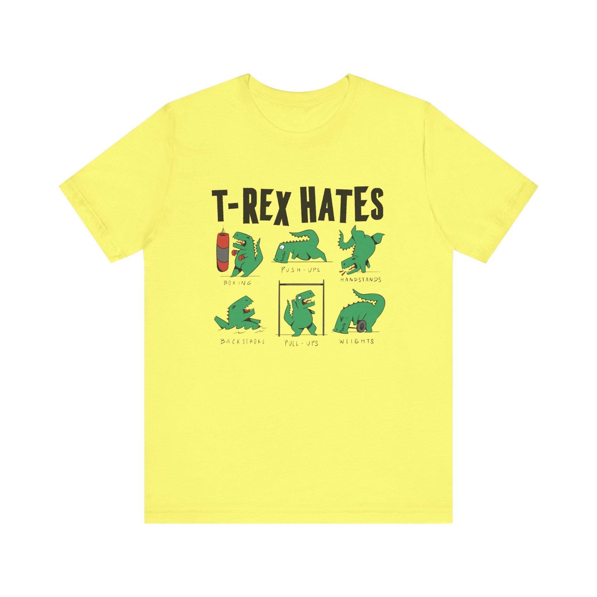 The Trex Hates - T-Shirt features cartoon T-Rex illustrations struggling with exercises under the "T-REX HATES" title, making it a perfect funny gift for dinosaur lovers and anyone who enjoys geeky humor.