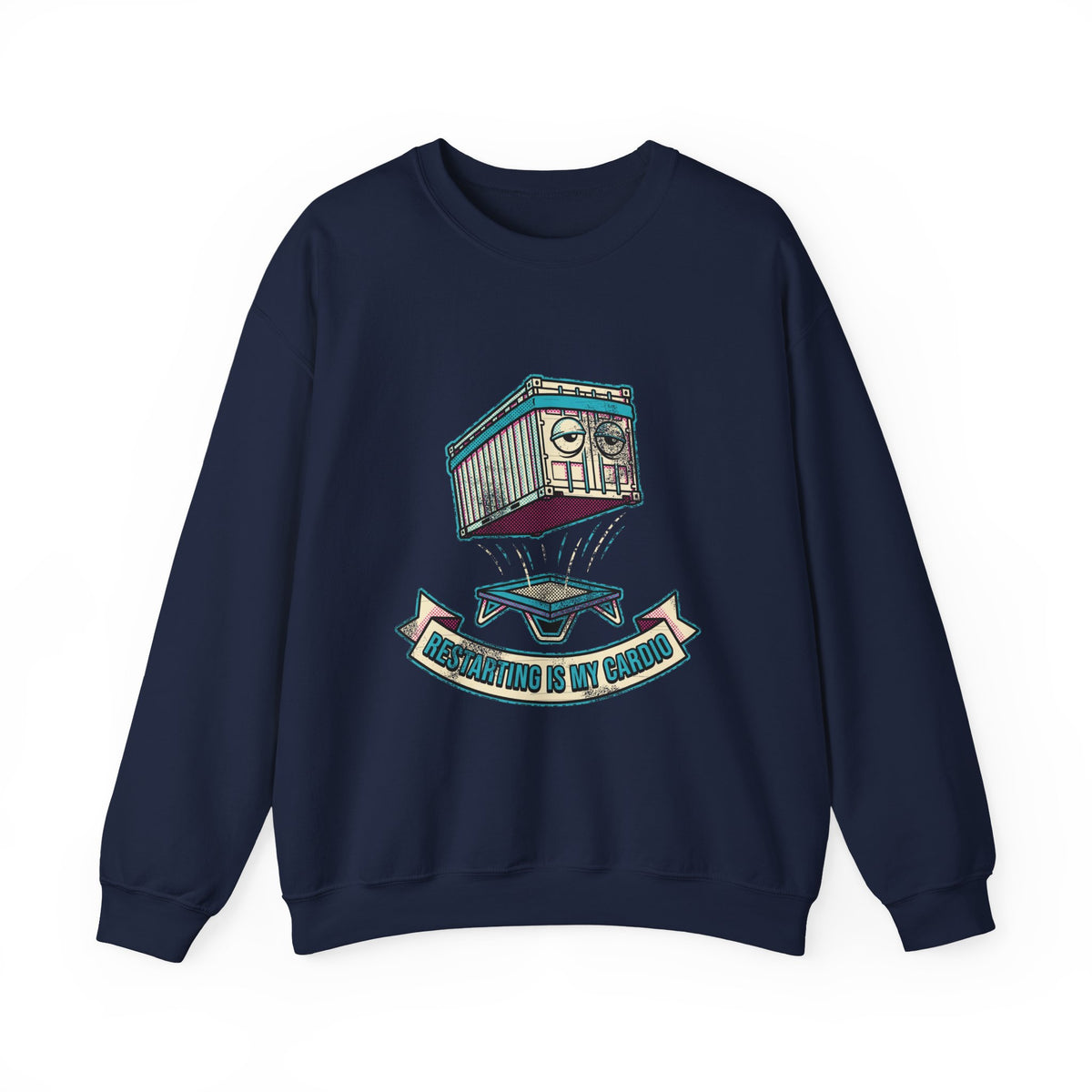Restarting Is My Cardio Sweatshirt