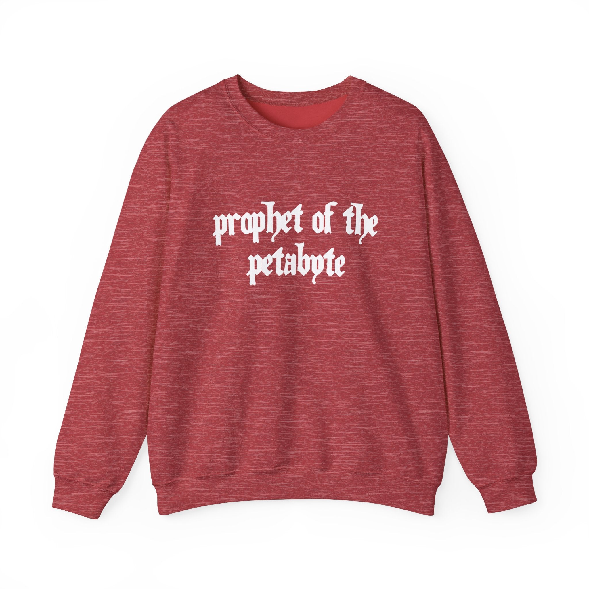 Wrap yourself in the tech-chic style of our "Prophet of the Petabyte - Sweatshirt," which showcases a bold white Gothic font set against an eye-catching red backdrop.
