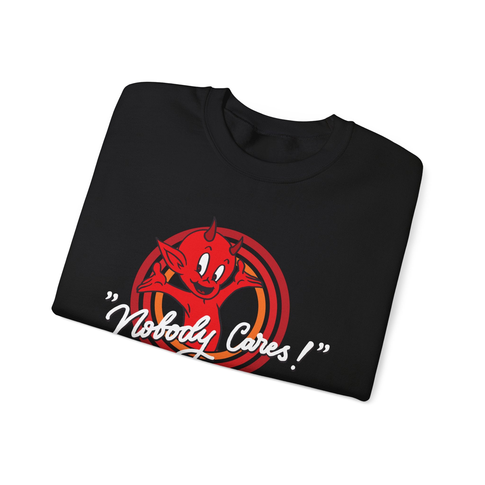 Nobody Cares - Sweatshirt