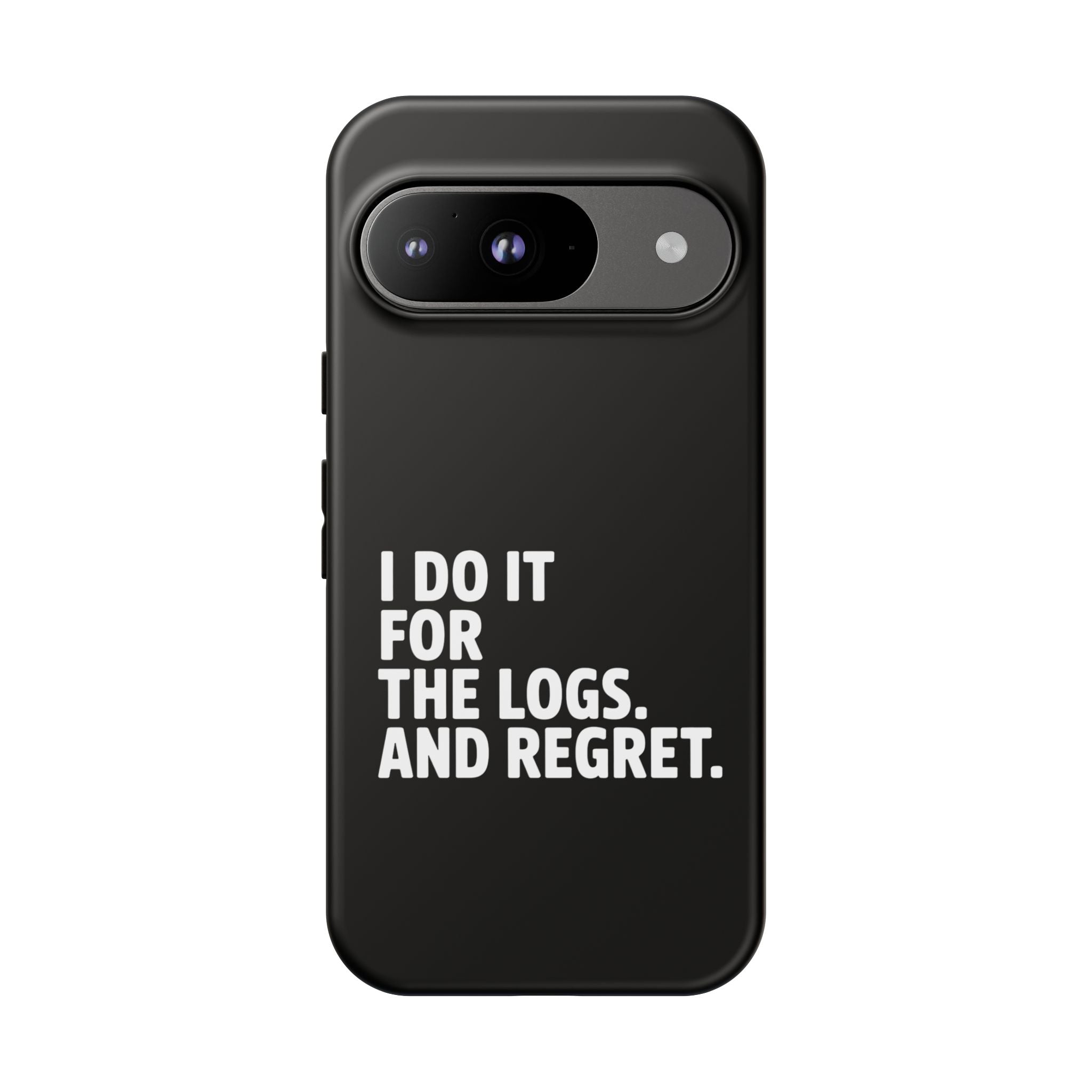 I DO IT FOR THE LOGS White- Impact-Resistant Phone Case