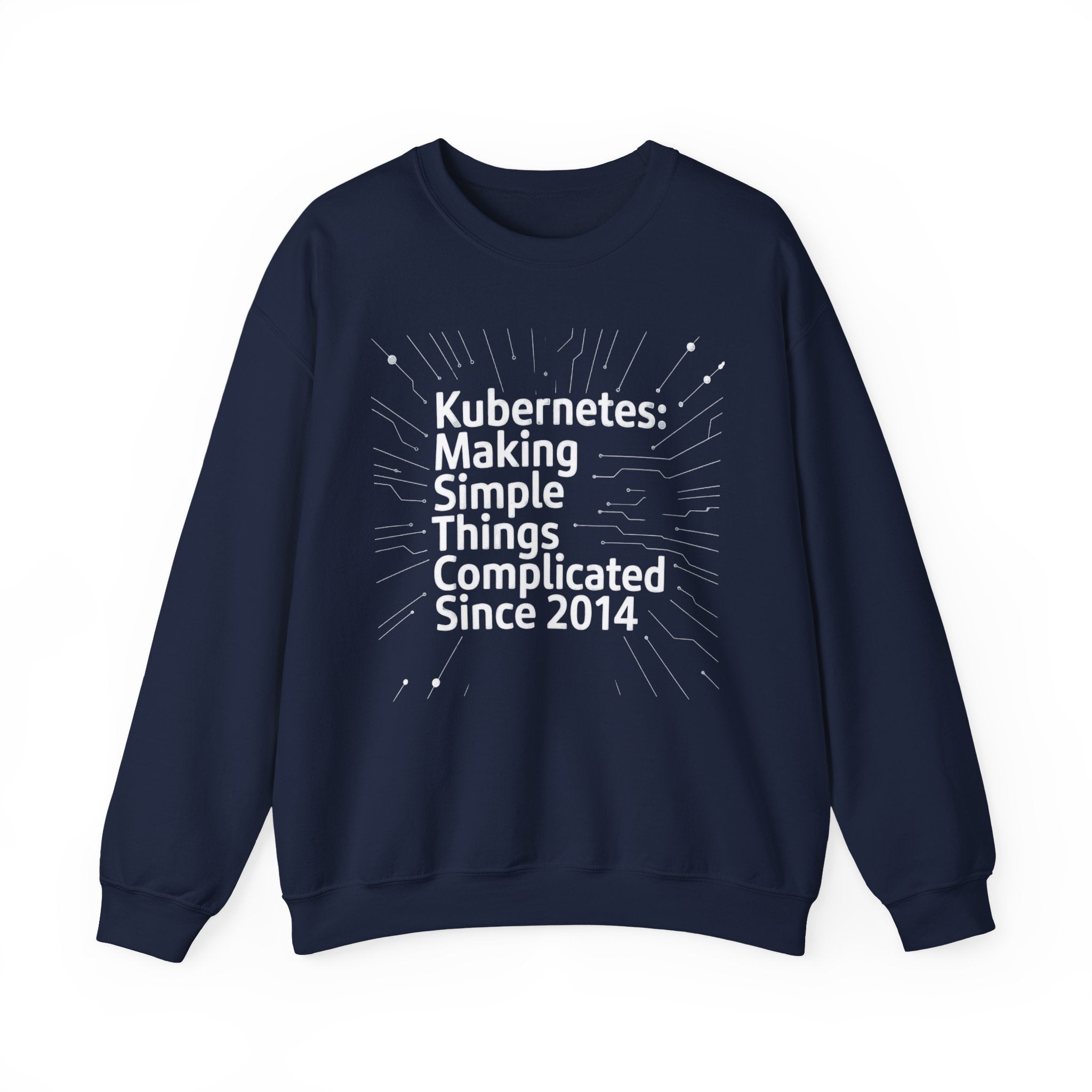 Kubernetes Making simple things complicate white - Sweatshirt