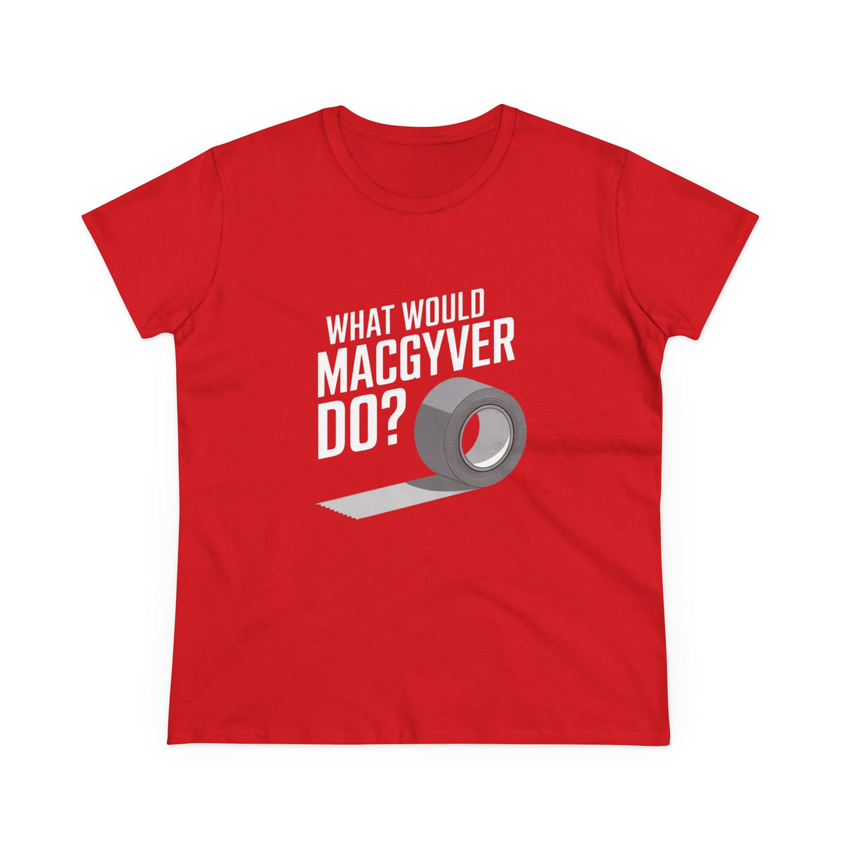 Duct Tape Fixes Everything Women's Tee