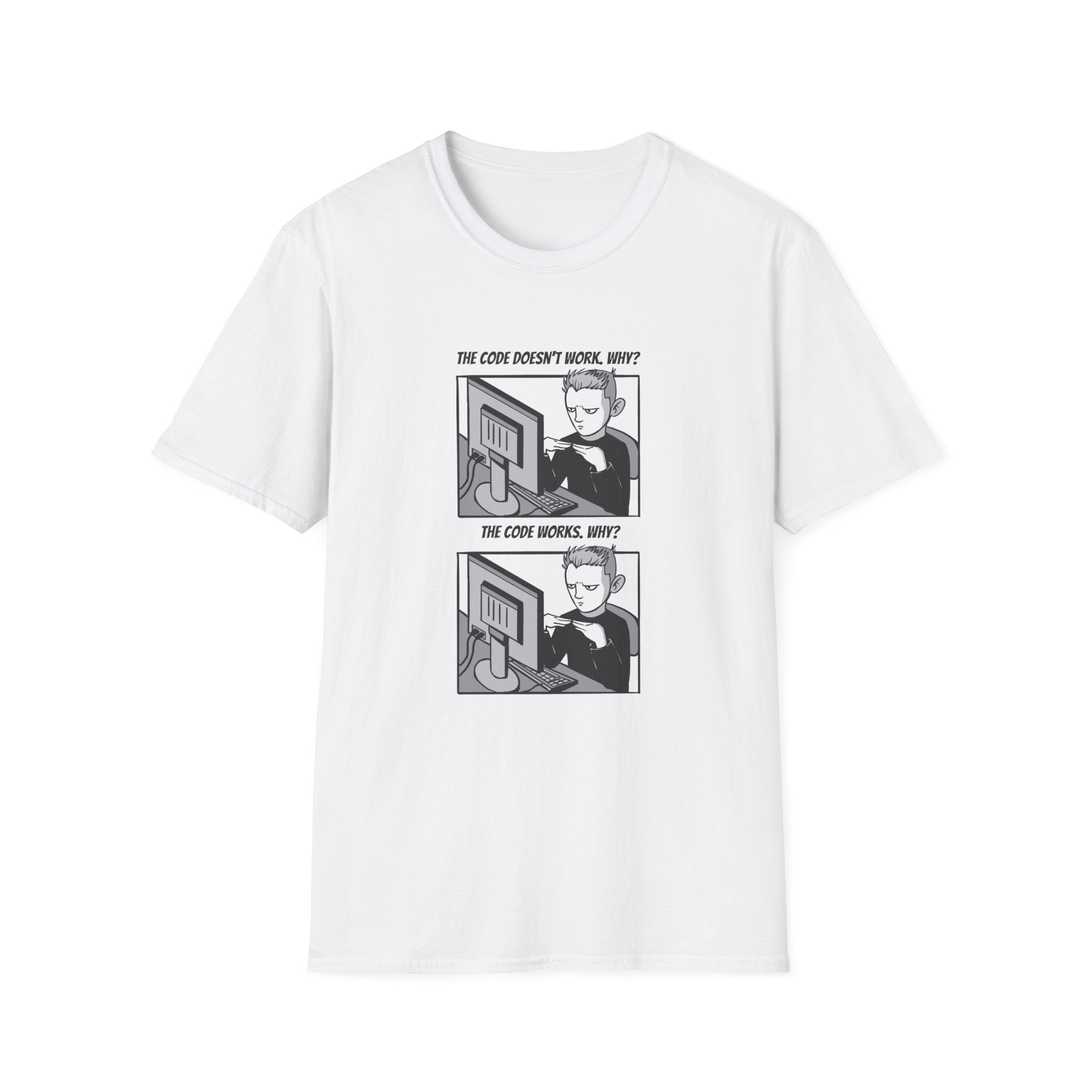 Get the 'When Code Works and When Not T-Shirt'—a white tee showcasing a two-panel comic ideal for nerd culture fans. Top panel: confused person at a computer asking, 'The code doesn’t work. Why?' Bottom panel: surprised, 'The code works. Why?' A tribute to beloved tech banter.