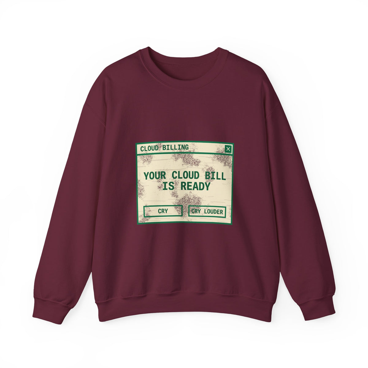 Your Cloud Bill Is Ready Sweatshirt