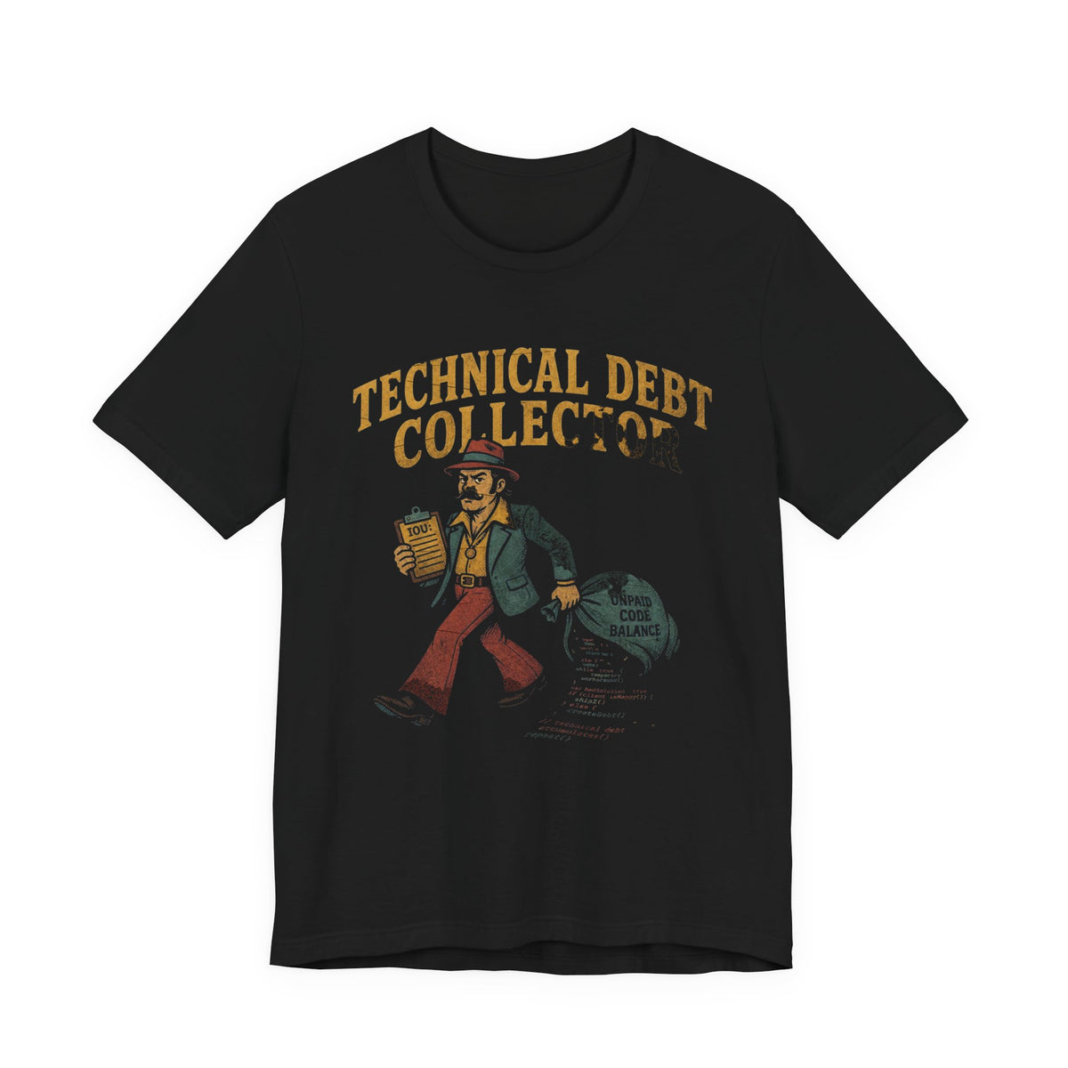 Technical Debt Collector T-Shirt