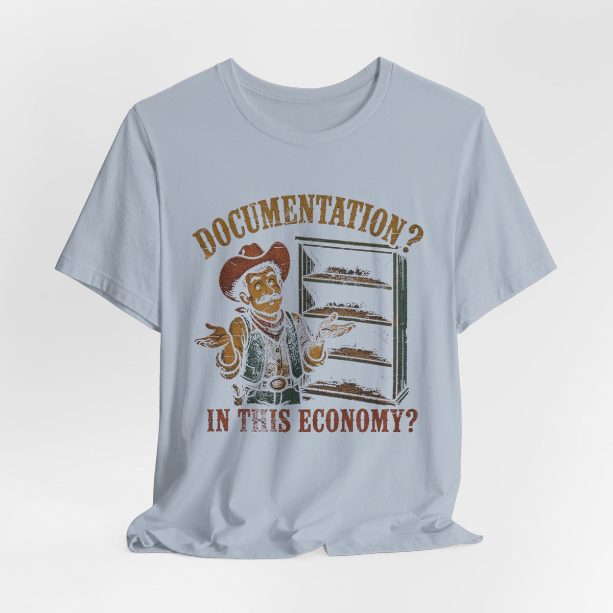Documentation? In This Economy? T-Shirt
