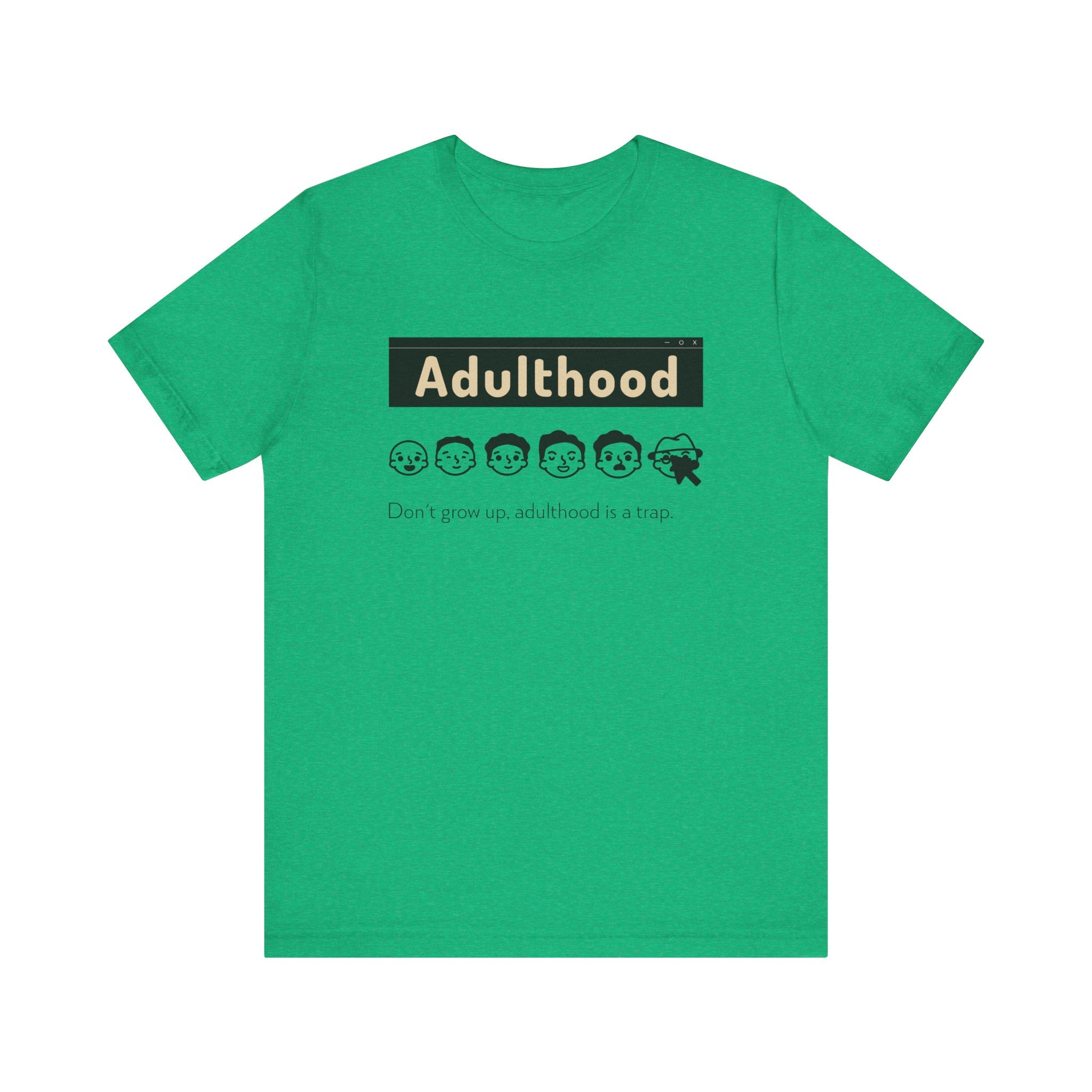 Adulthood is a Trap - T-Shirt