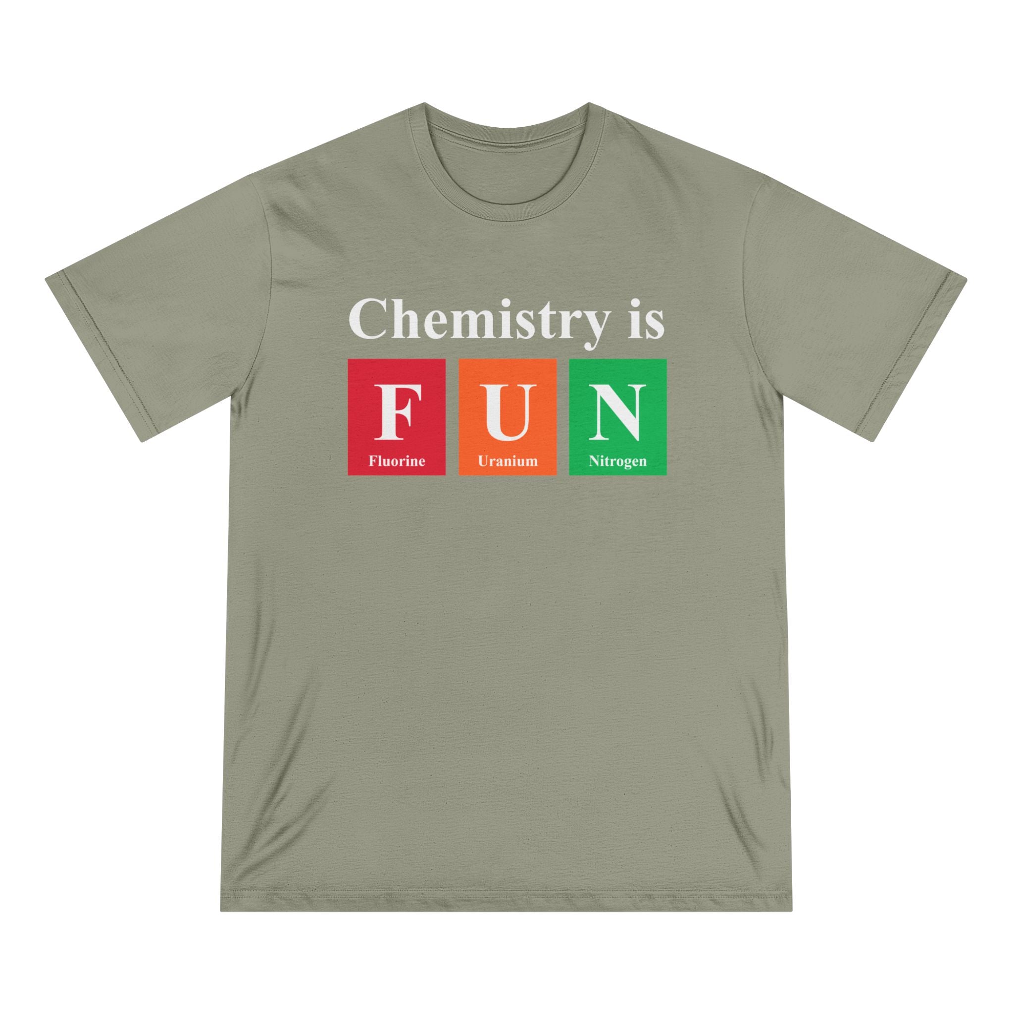 Chemistry is FUN - Organic T-shirt