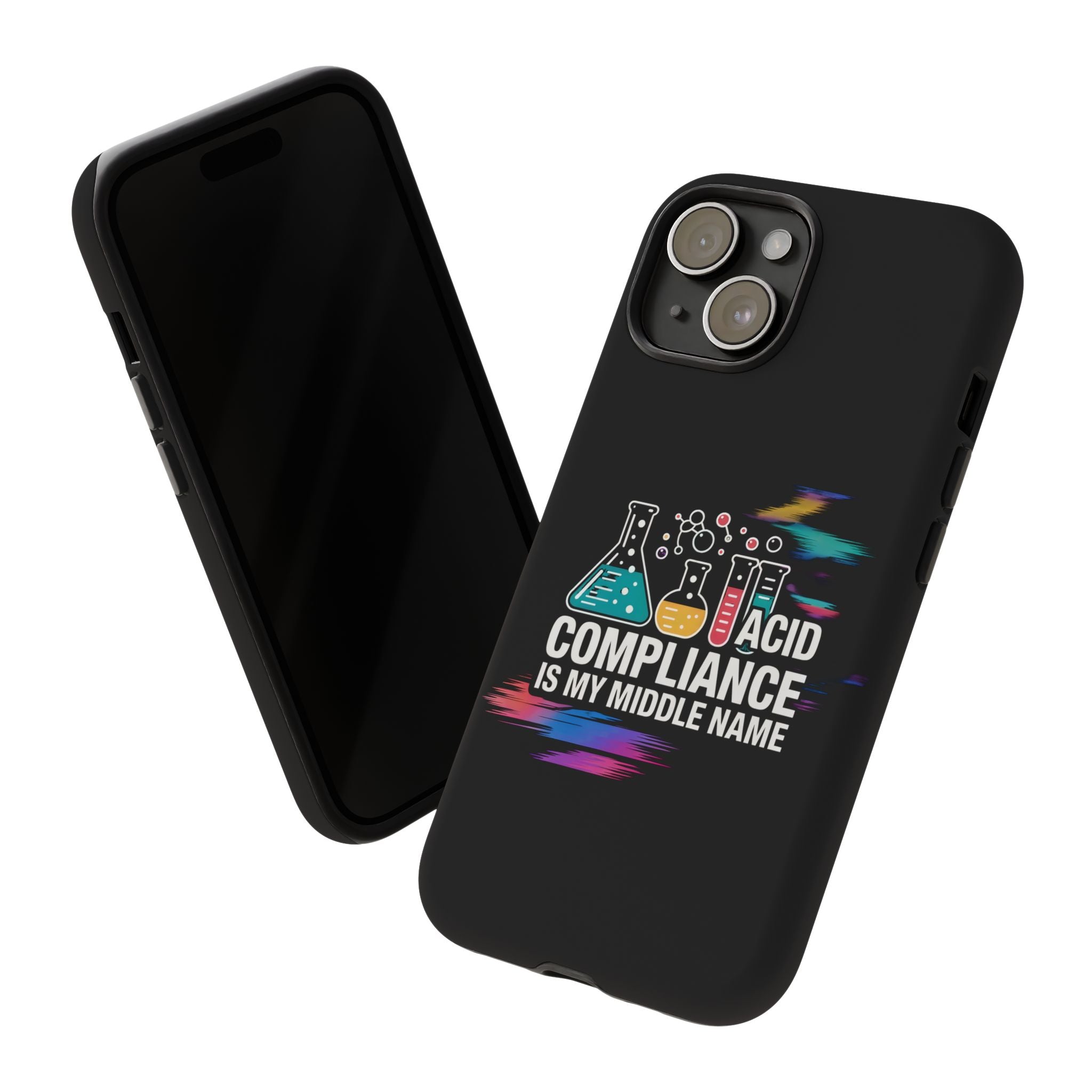 ACID Compliance Is My Middle Name- Impact-Resistant Phone Case