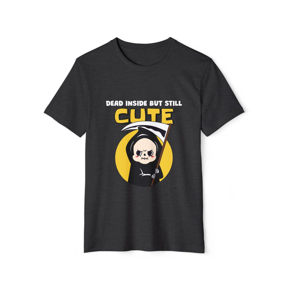 Dead Inside but Still Cute Recycled Organic Tee