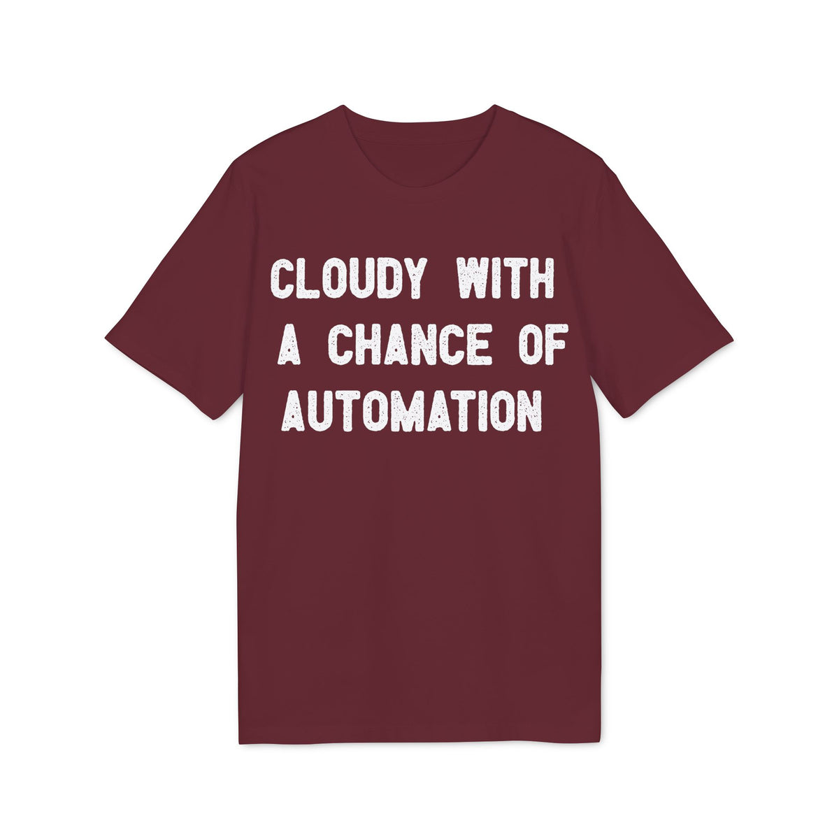 Cloudy With a Chance of Automation Organic Tee