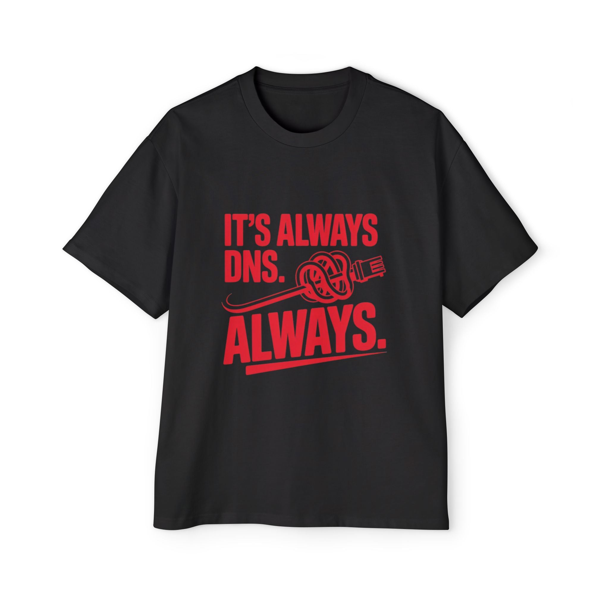 It's Always DNS Oversized Tee