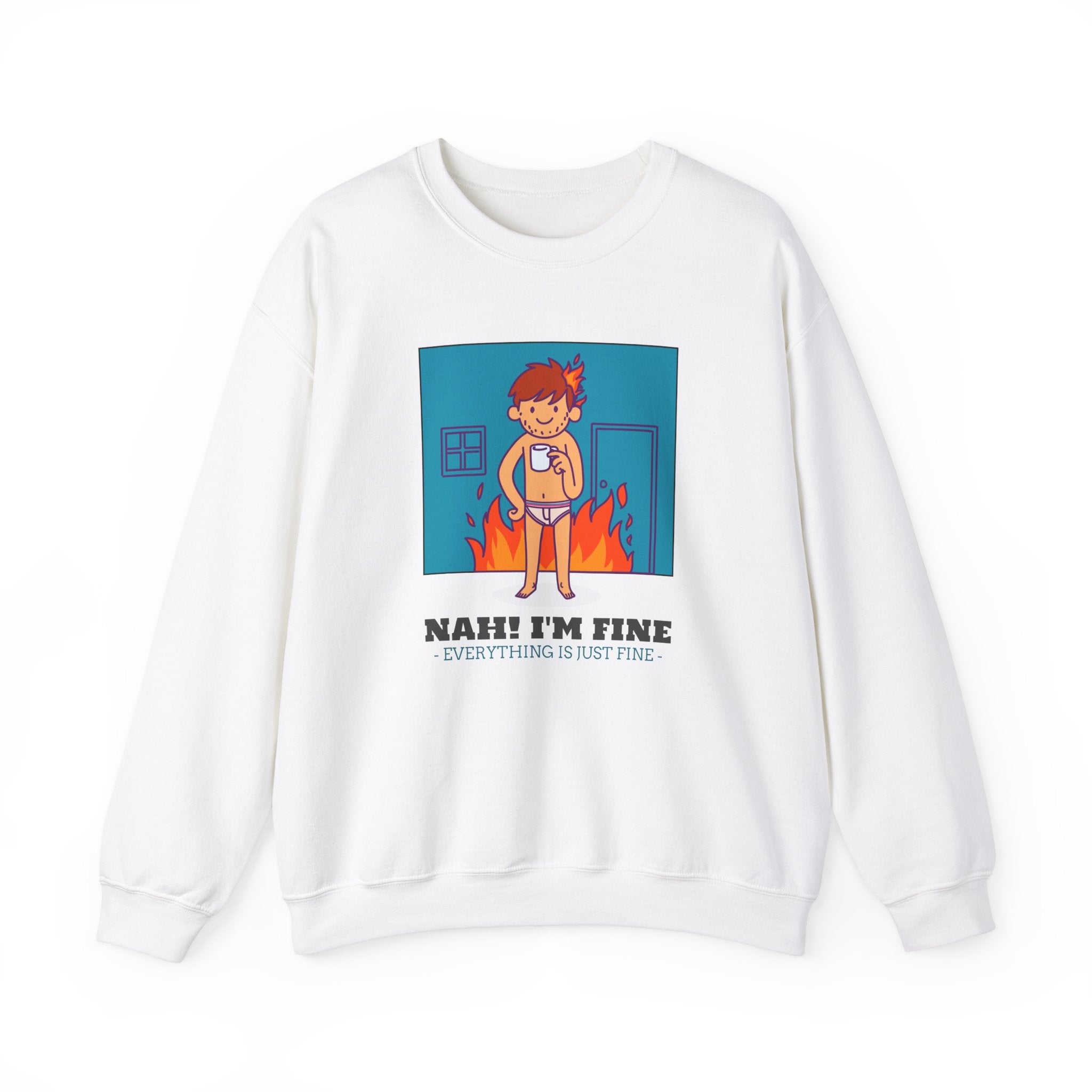 NAH I'm Fine - Sweatshirt