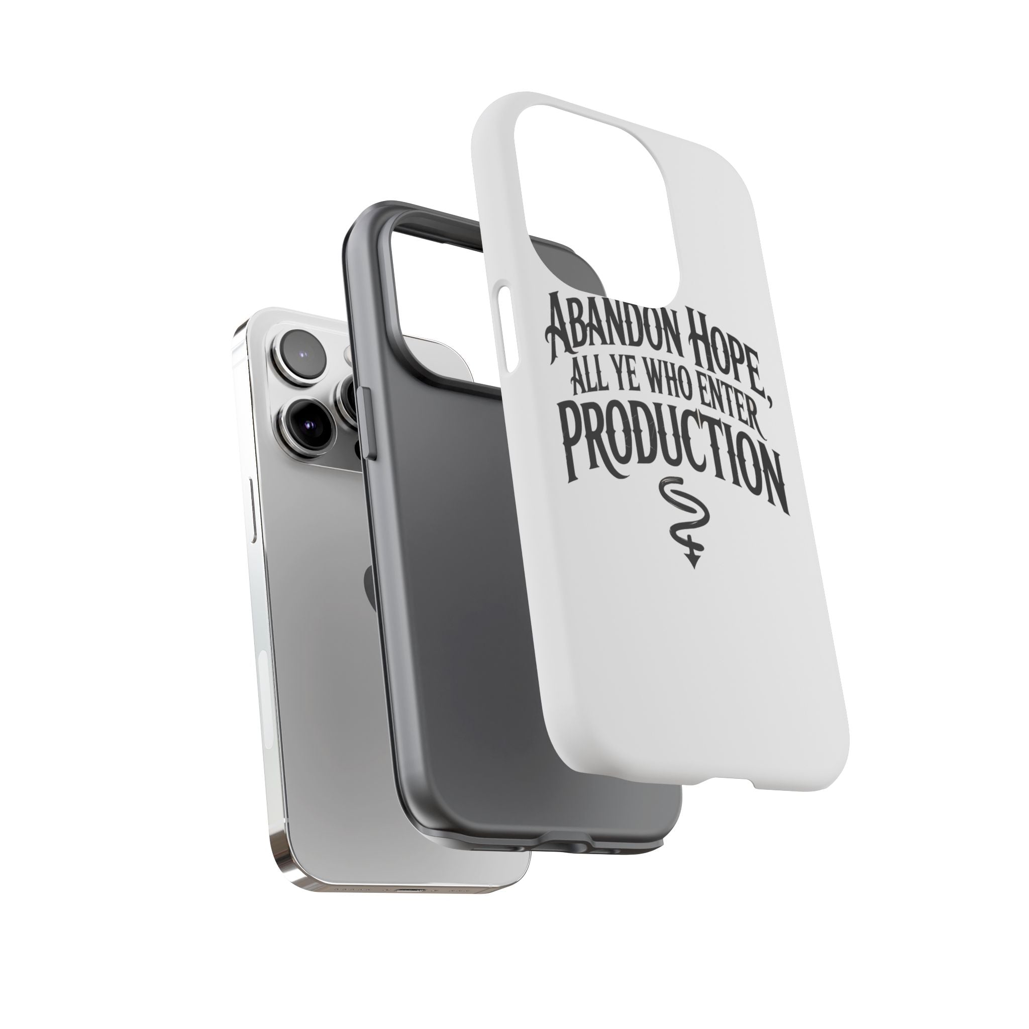 Abandon hope all ye who enter production- Impact-Resistant Phone Case
