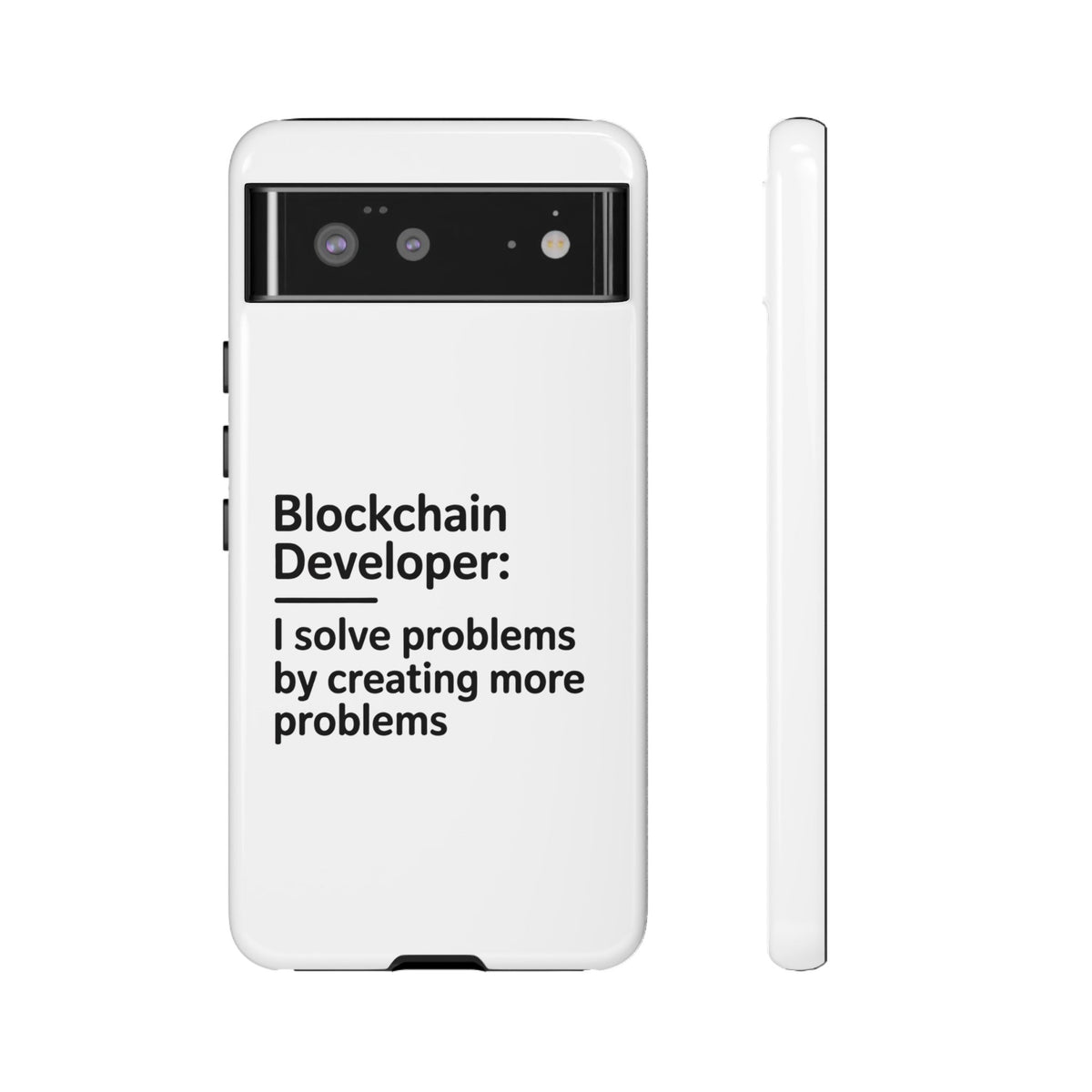 Blockchain Developer, I Solve Problems by Creating More Phone Case
