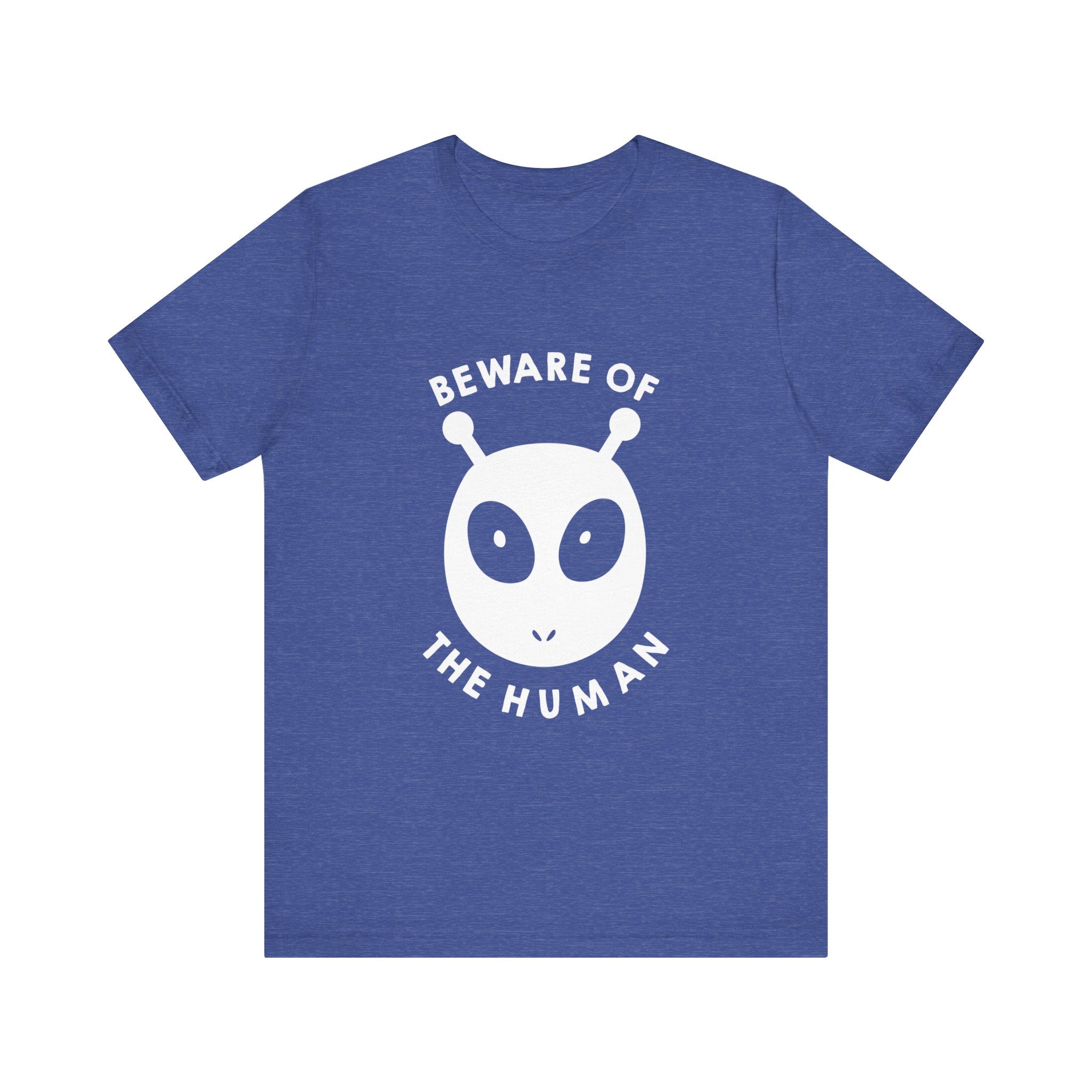 Beware of the humans T-Shirt