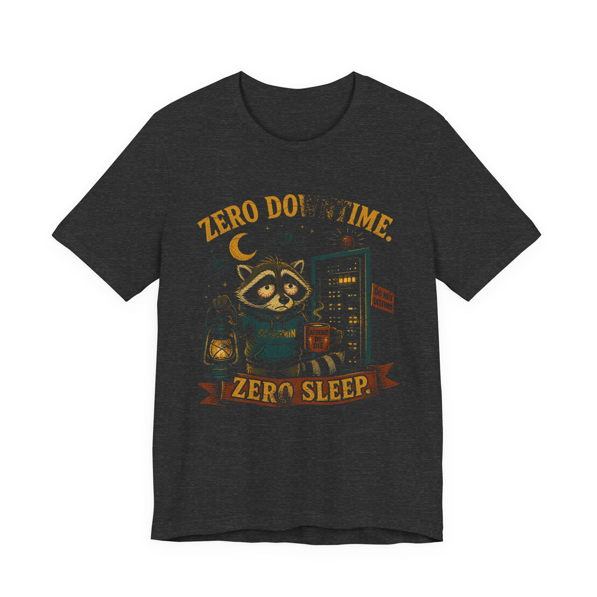 Zero Downtime, Zero Sleep T-Shirt