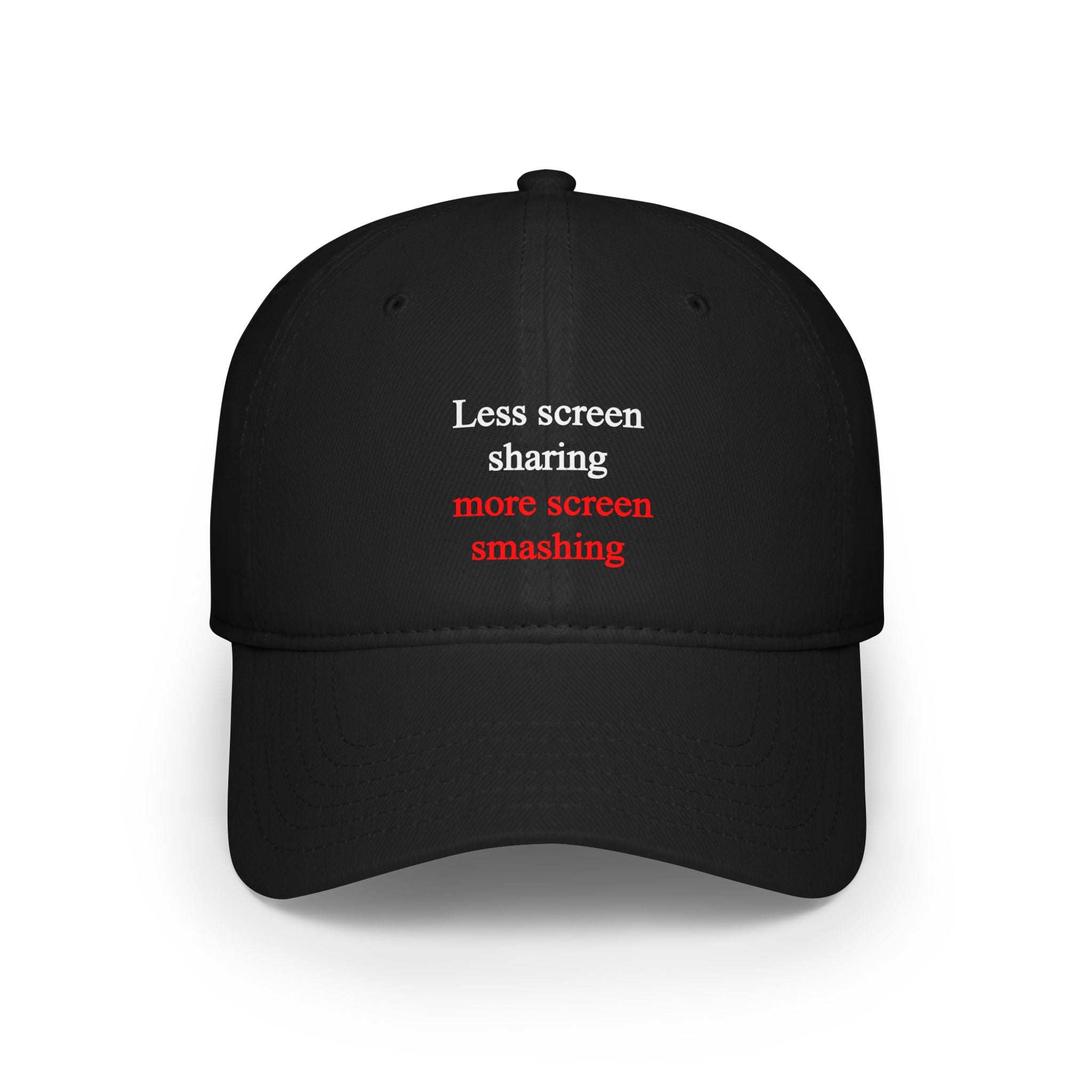 Experience style and durability with the "Less Screen Sharing More Screen Smashing" Hat. Featuring the slogan embroidered on the front—first line in white text and second in red—and crafted with reinforced stitching, this black baseball cap is perfect for making a bold statement.