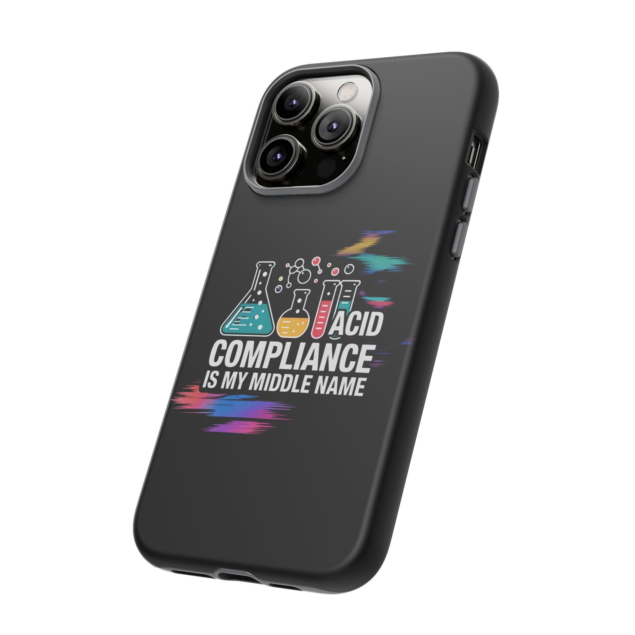 ACID Compliance Is My Middle Name- Impact-Resistant Phone Case