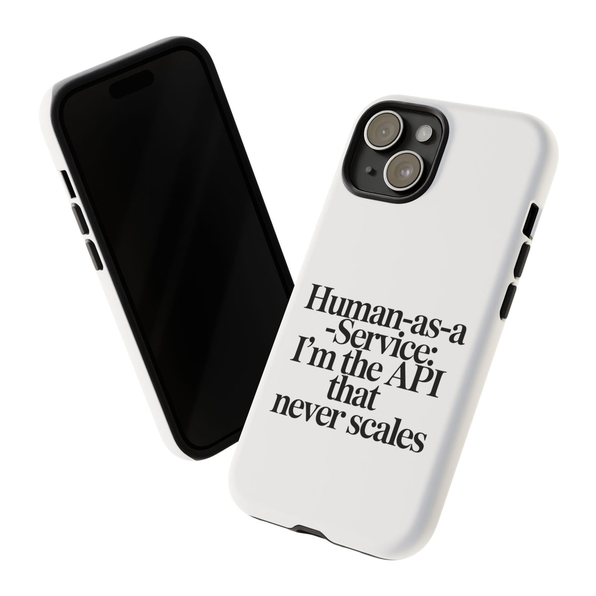 Human as a Service, The API That Never Scales Phone Case