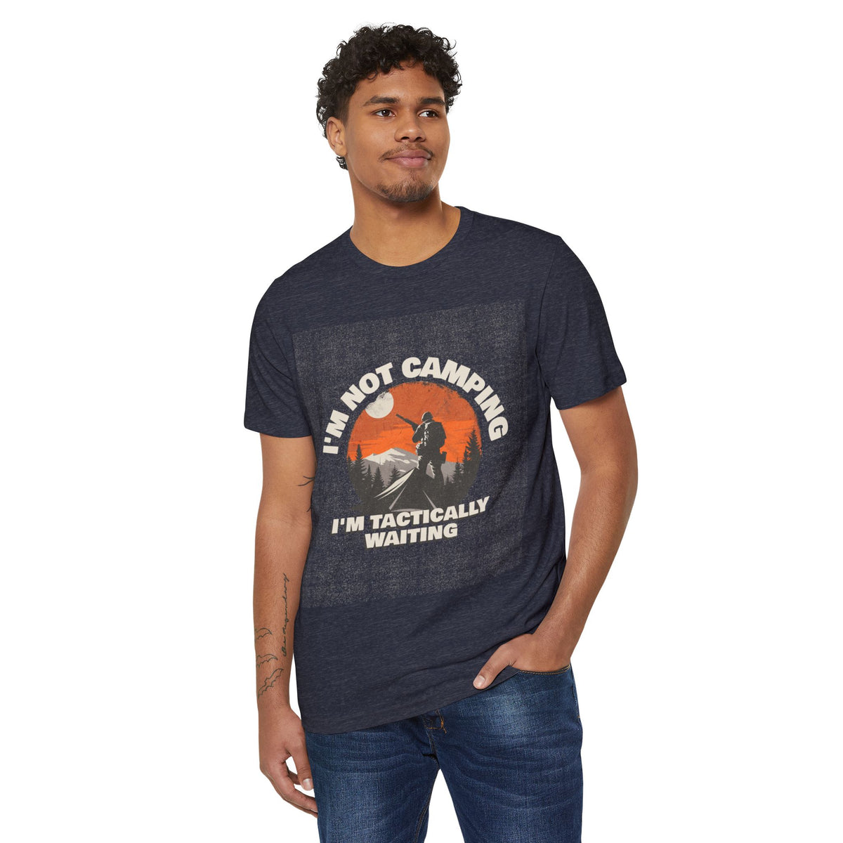 I'm Not Camping, I'm Tactically Waiting Recycled Organic Tee