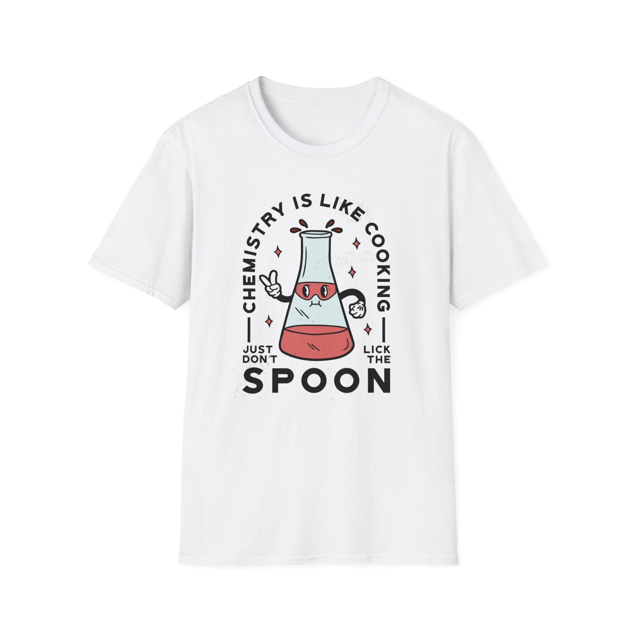 The "Chemistry is Like Cooking T-Shirt" in white has a cartoon flask with wings and reads, "Chemistry is like cooking, just don't lick the spoon." Ideal for fans of geek apparel and nerdy humor.