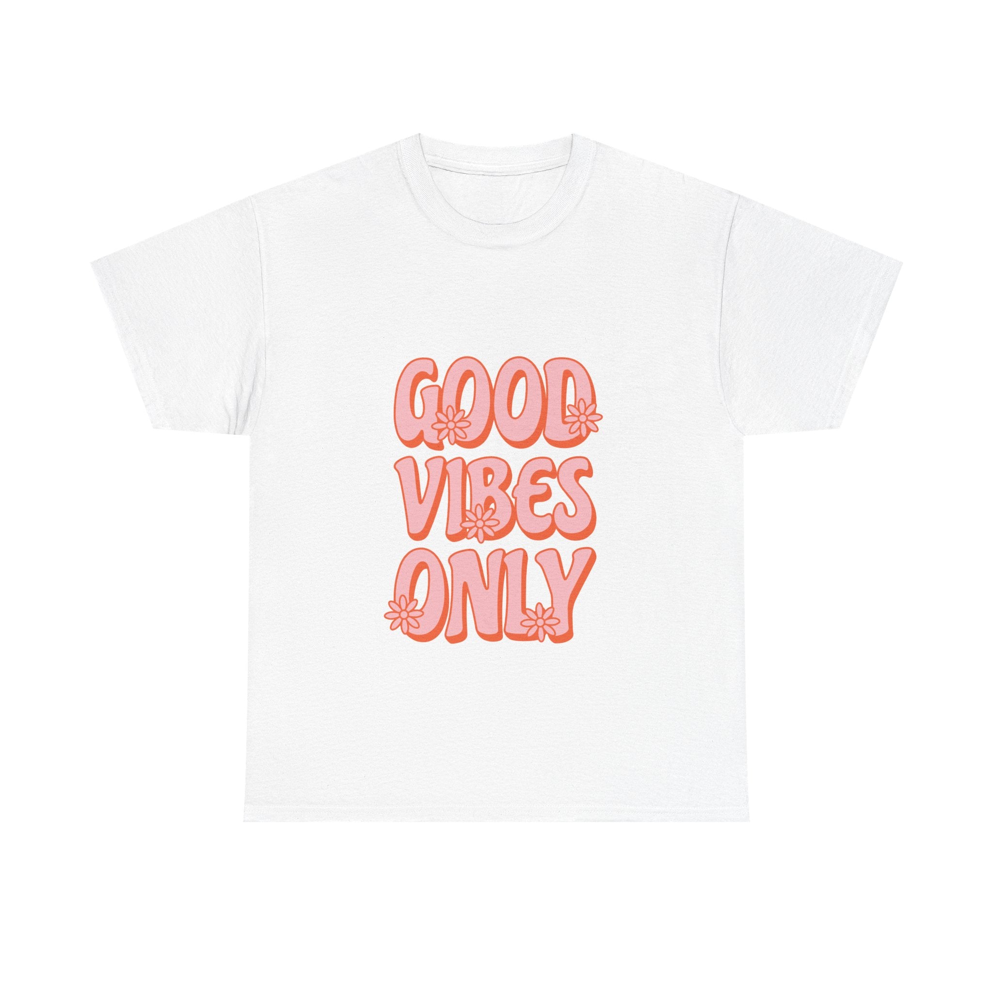 Good Vibes Only