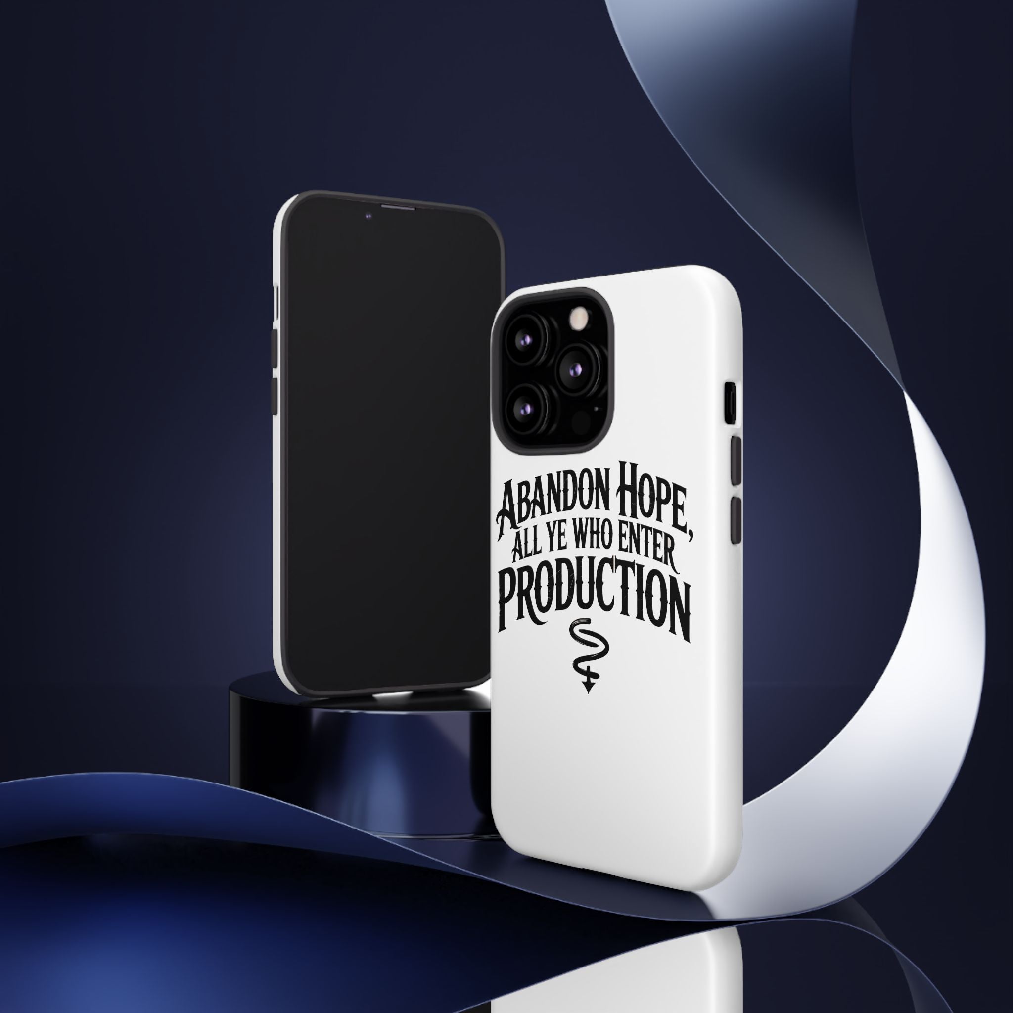 Abandon hope all ye who enter production- Impact-Resistant Phone Case