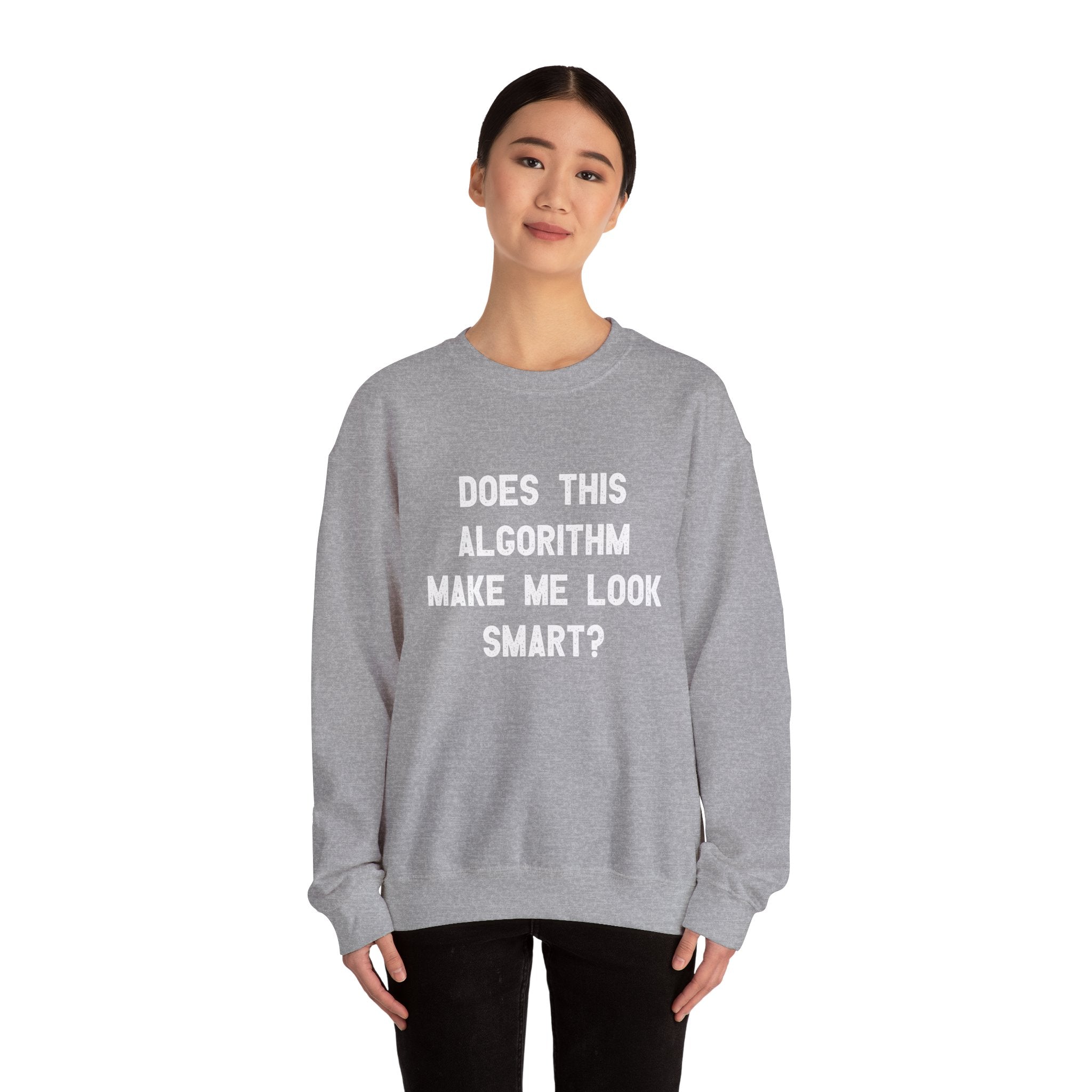 Does This Algorithm Make Me Look Smart - Sweatshirt