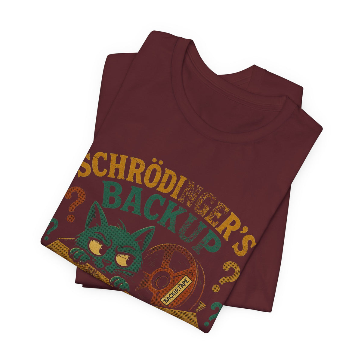 Schrodinger's Backup T-Shirt