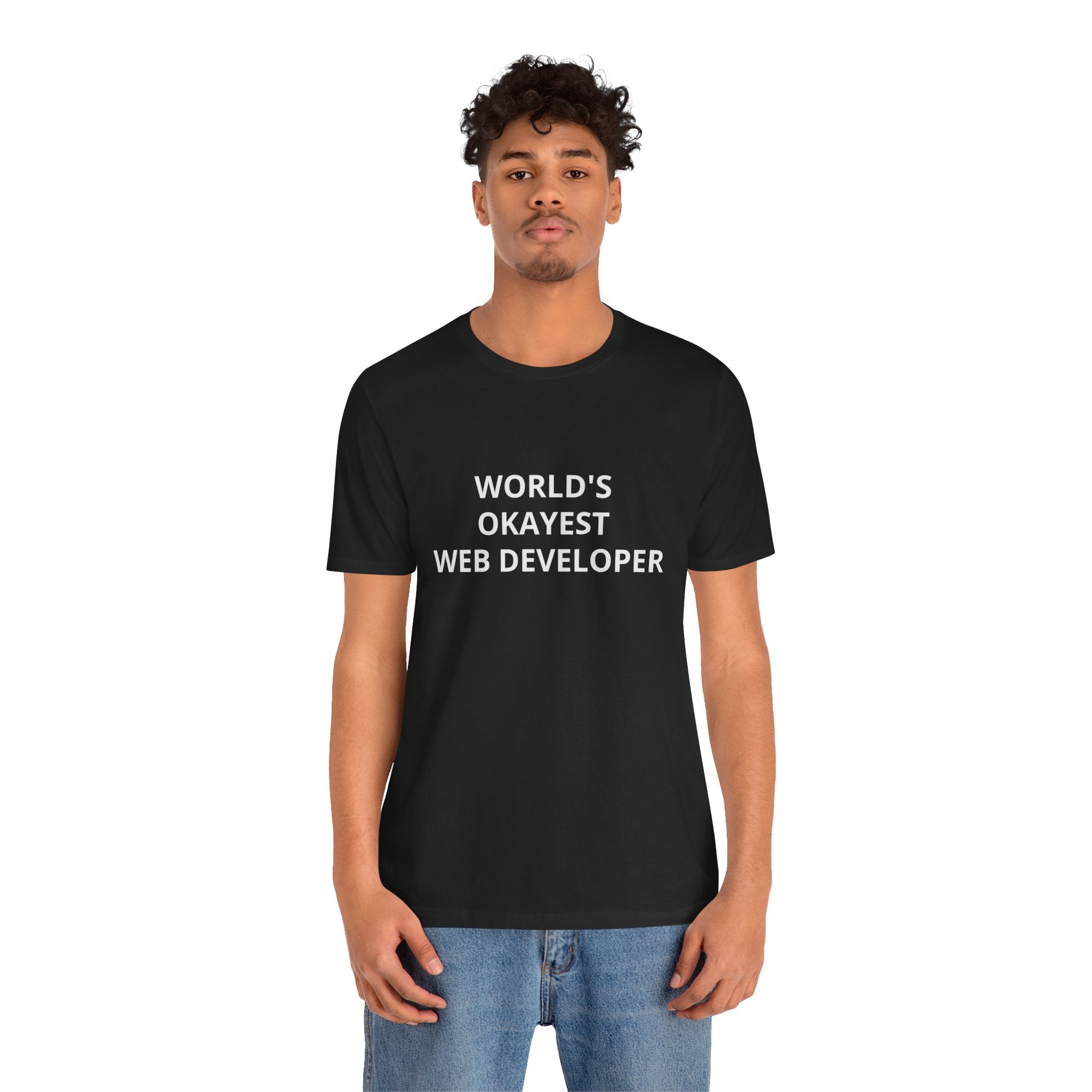 Web Developer Tee - WORLD'S OKAYEST - T Shirt