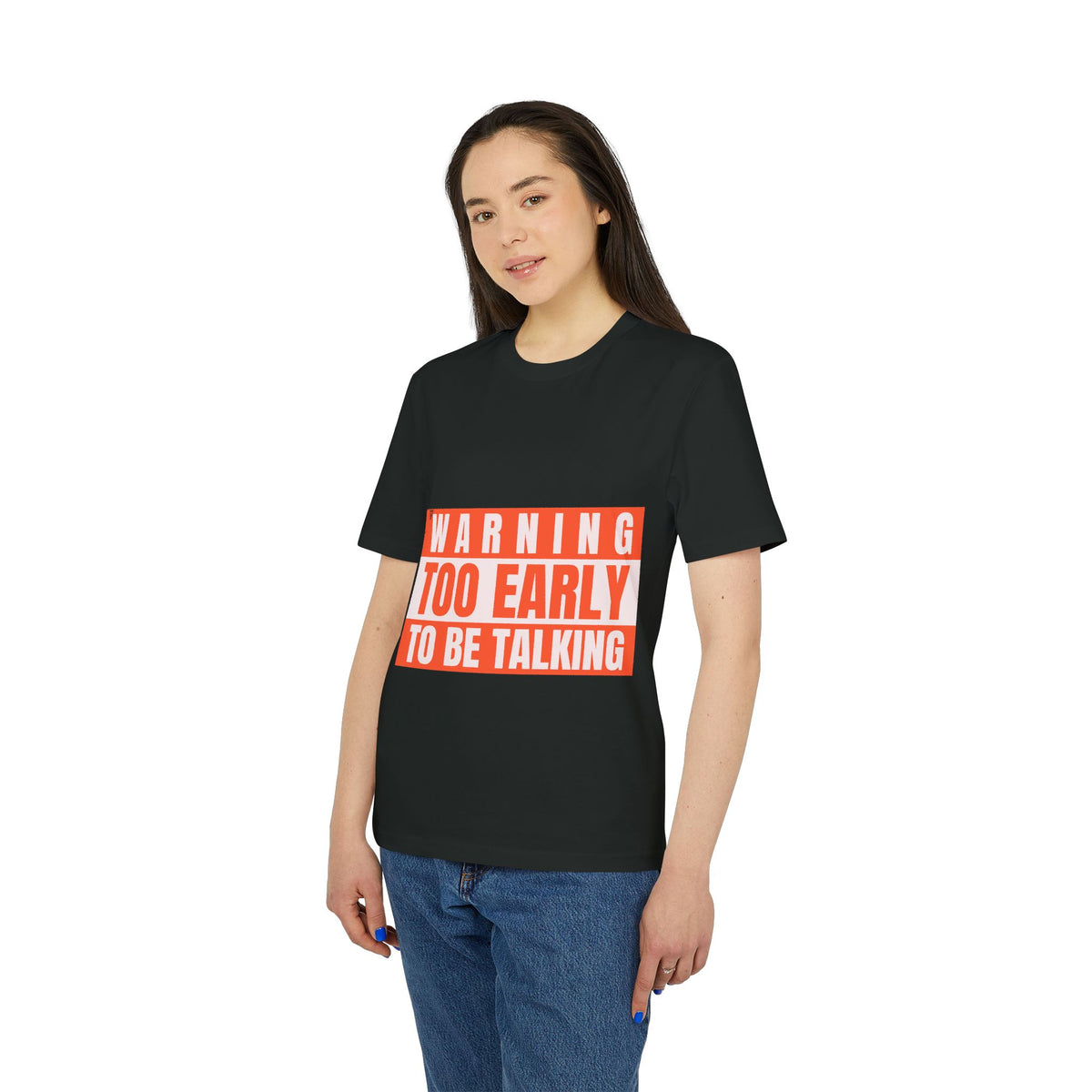 Warning: Too Early to Be Talking Organic Tee