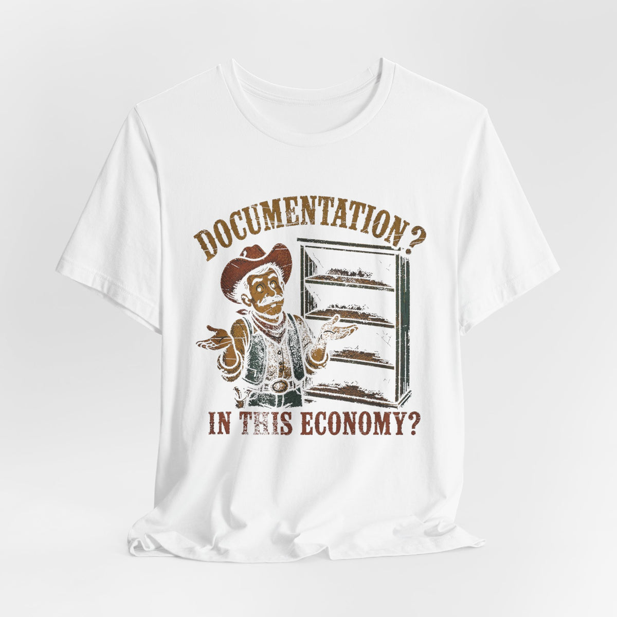 Documentation? In This Economy? T-Shirt